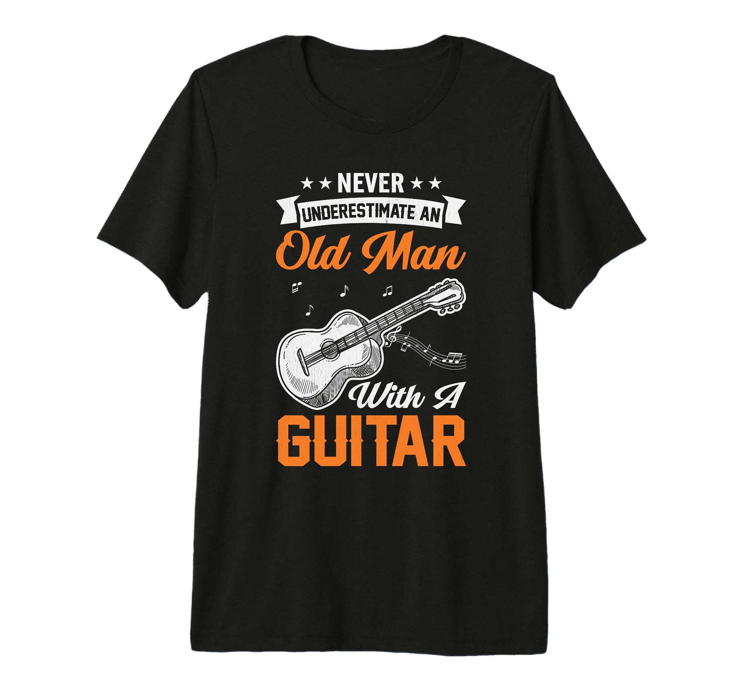 Fathers Day Never Underestimate Old T-Shirt - Casual Everyday Wear Unisex - T-Shirt, Sweatshirt, Hoodie