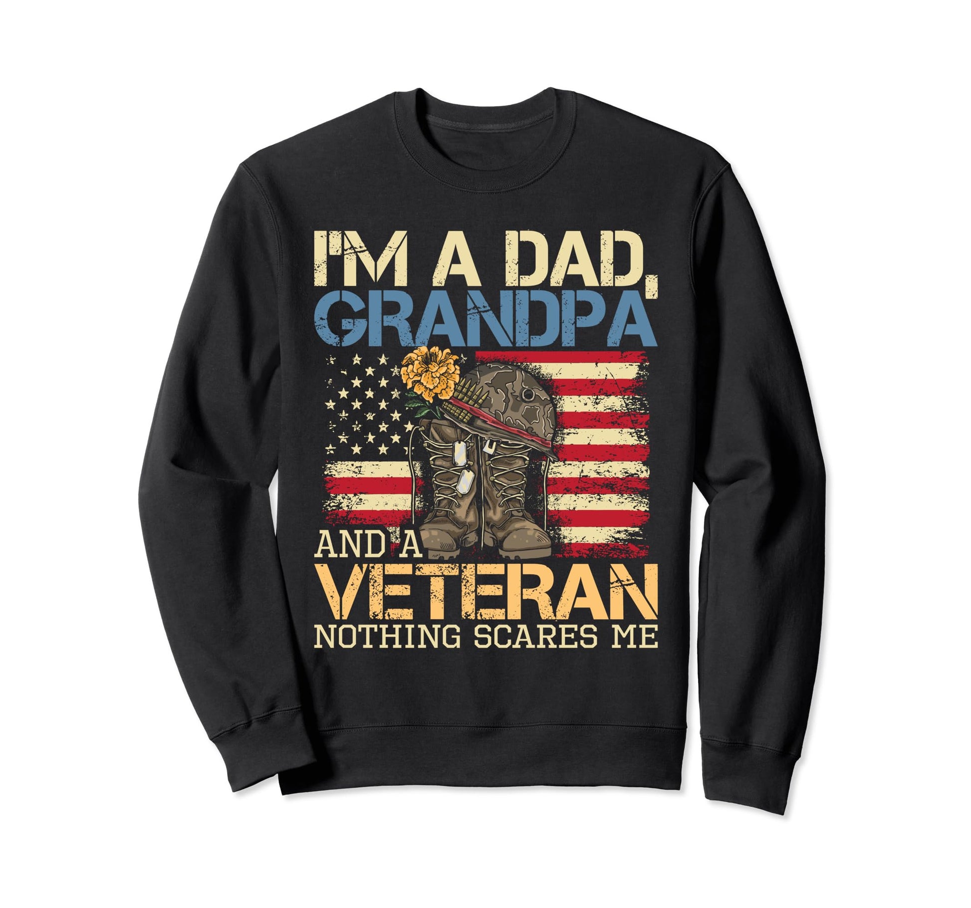 Dad Grandpa And Veteran Granddad Papa Sweatshirt - Custom Art Print Unisex - T-Shirt, Sweatshirt, Hoodie