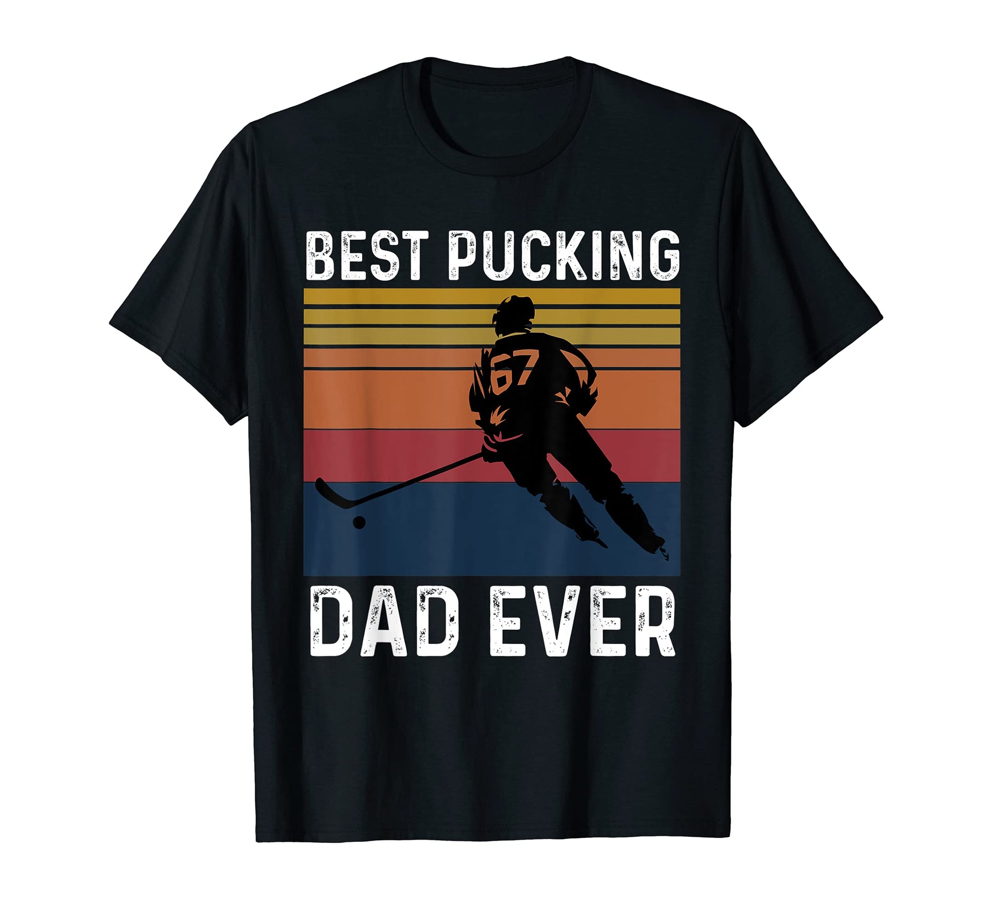 Mens Best Pucking Dad Ever Funny Fathers T-Shirt - Streetwear Style Unisex - T-Shirt, Sweatshirt, Hoodie