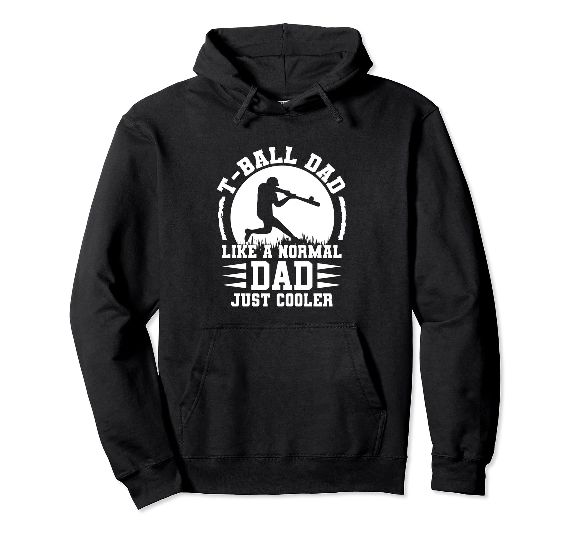 T Ball Dad Like Normal Dad Just Cooler Hoodie - Trendy Graphic Unisex - T-Shirt, Sweatshirt, Hoodie