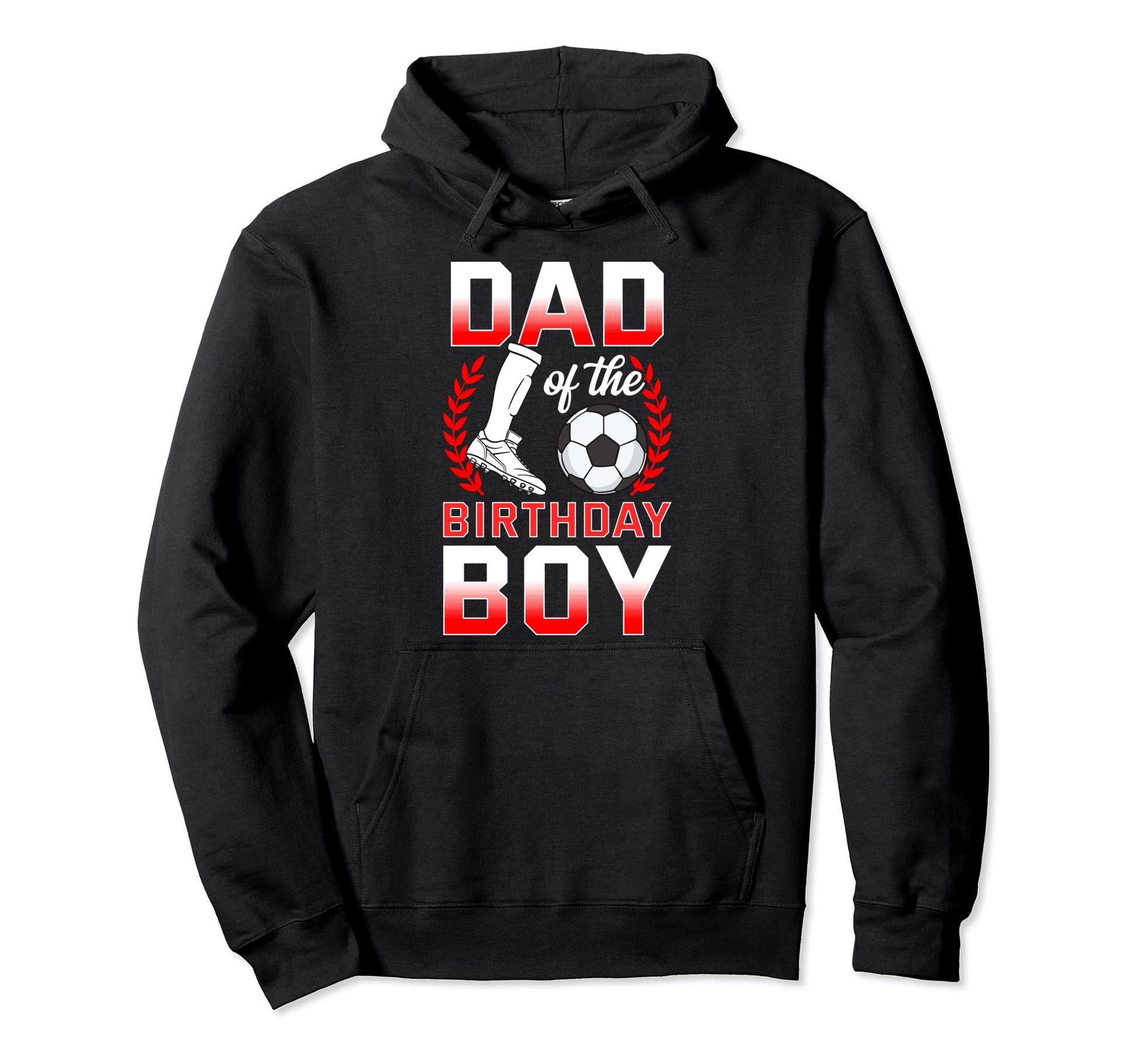 Dad Birthday Soccer Player Bday Hoodie - Custom Art Print Unisex - T-Shirt, Sweatshirt, Hoodie