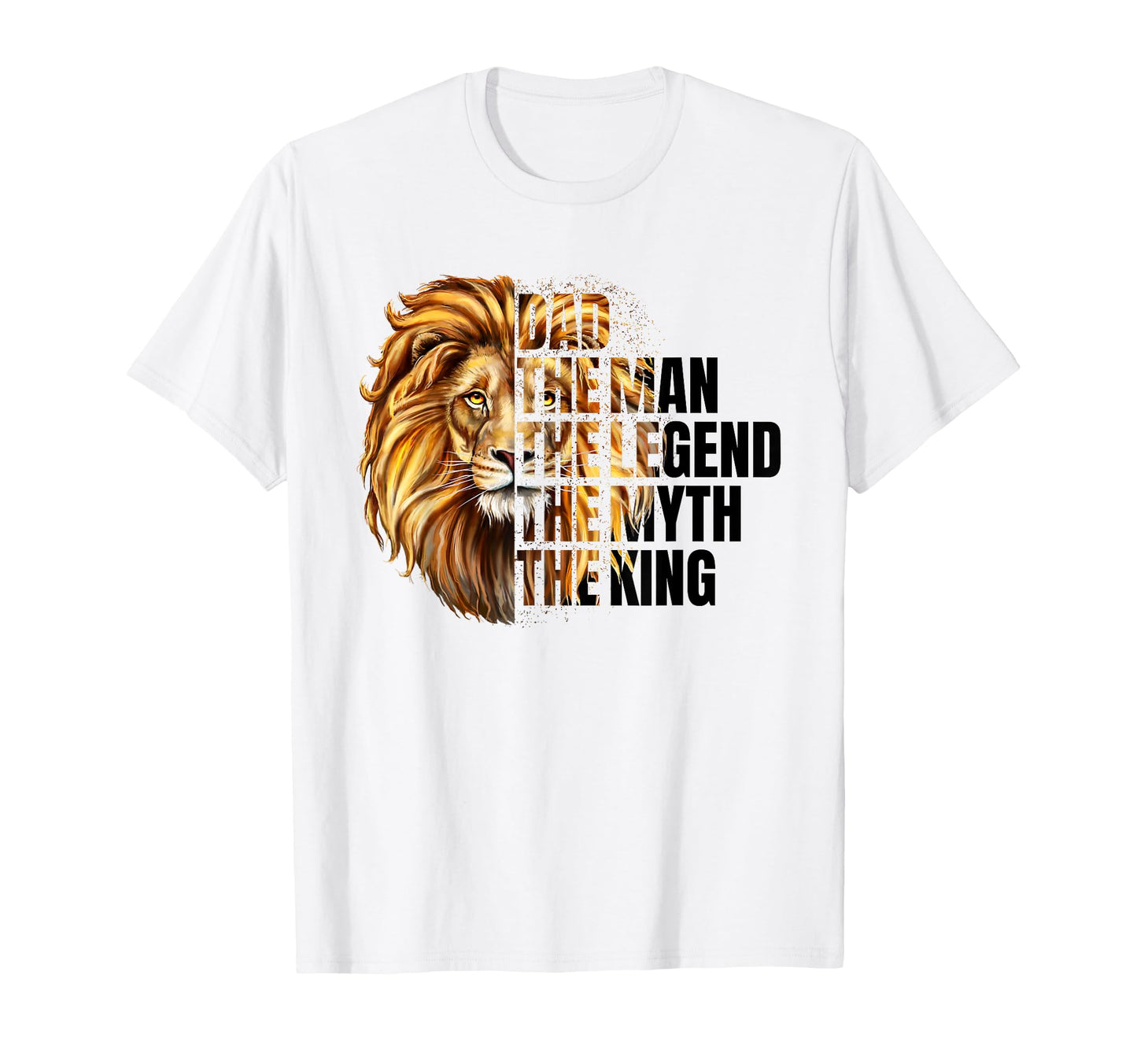 Funny Lion Dad Myth Legend King Dad T-Shirt - Unique Graphic for Adults - T-Shirt, Sweatshirt, Hoodie