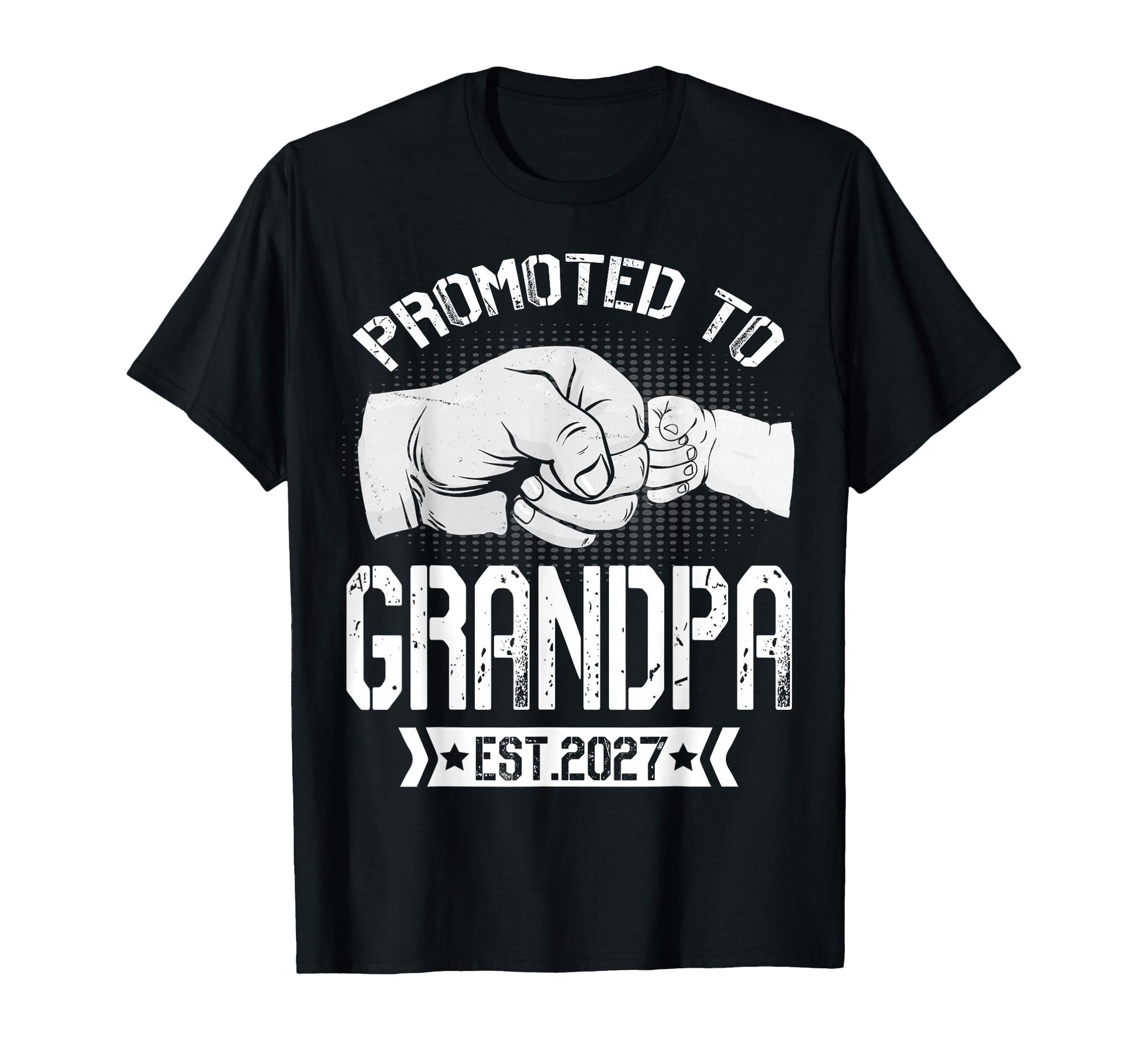 Promoted To Grandpa Est 2027 New Dad T-Shirt - Streetwear Style for Adults - T-Shirt, Sweatshirt, Hoodie