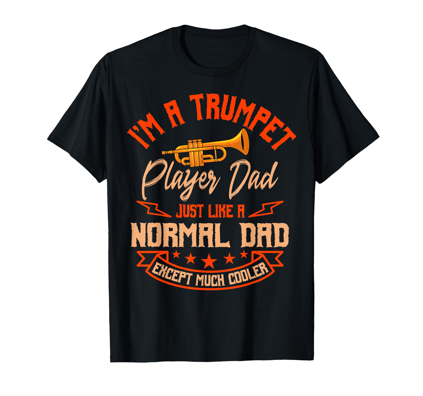 Im Trumpet Player Dad Just Like Normal T-Shirt - Minimalist Print Unisex - T-Shirt, Sweatshirt, Hoodie