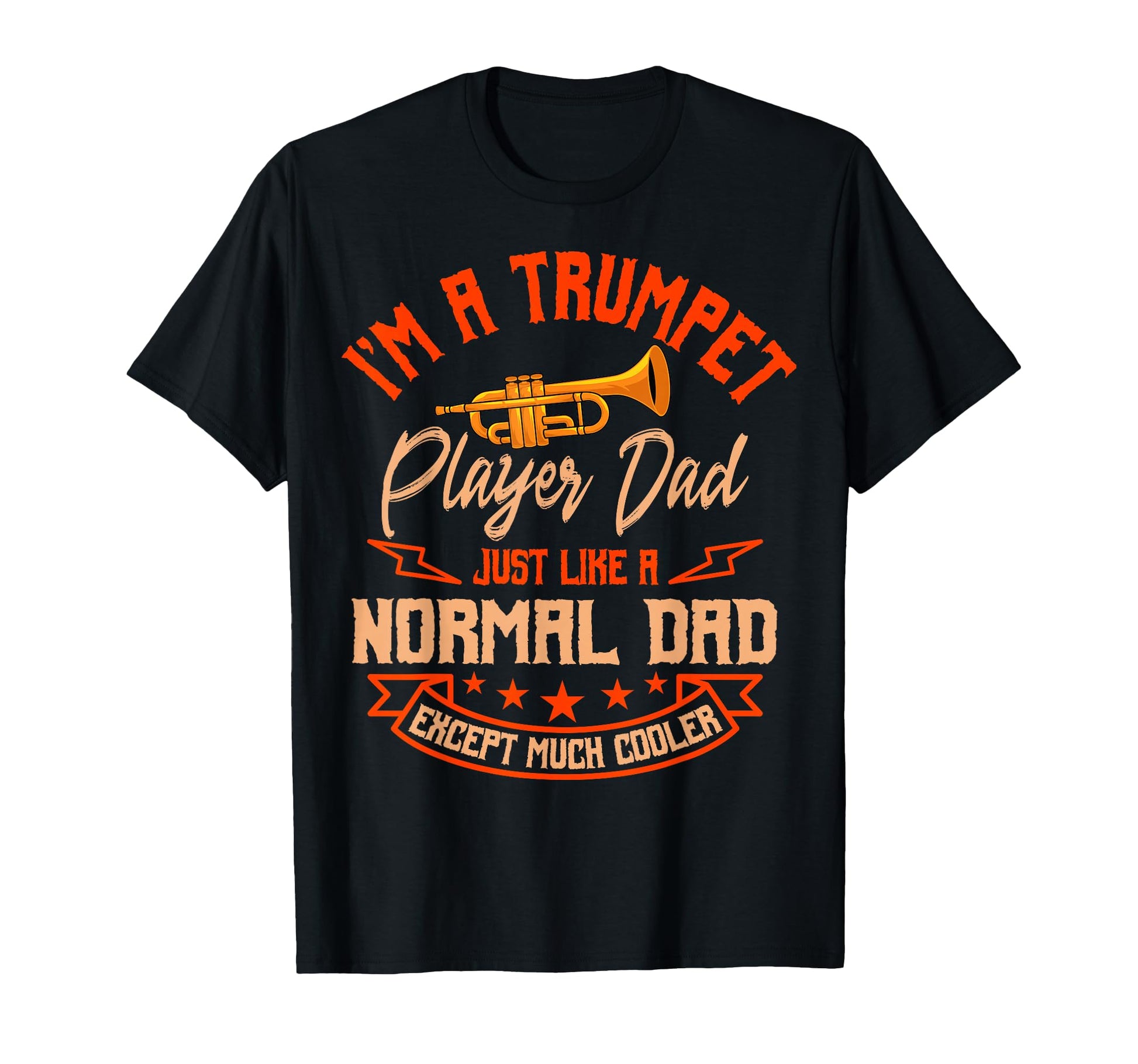 Im Trumpet Player Dad Just Like Normal T-Shirt - Minimalist Print Unisex - T-Shirt, Sweatshirt, Hoodie