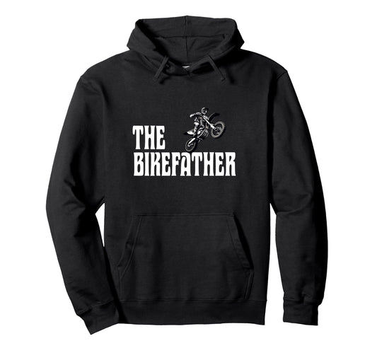 Biker Biker Dad Bikefather Funny Hoodie - Novelty Apparel Men Women - T-Shirt, Sweatshirt, Hoodie