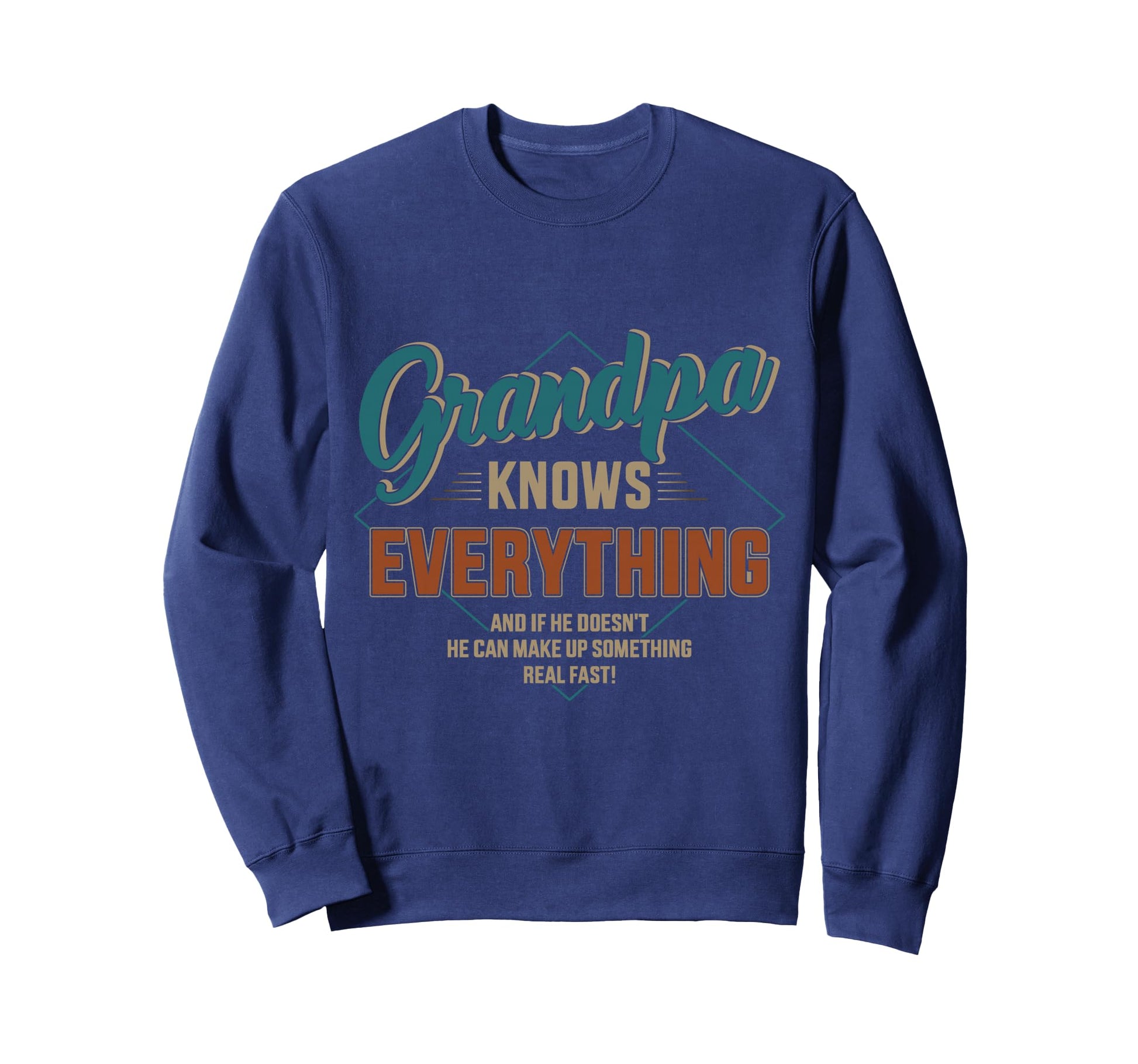 Funny Grandpa Knows Everything Sweatshirt - Custom Art Print for Adults - T-Shirt, Sweatshirt, Hoodie