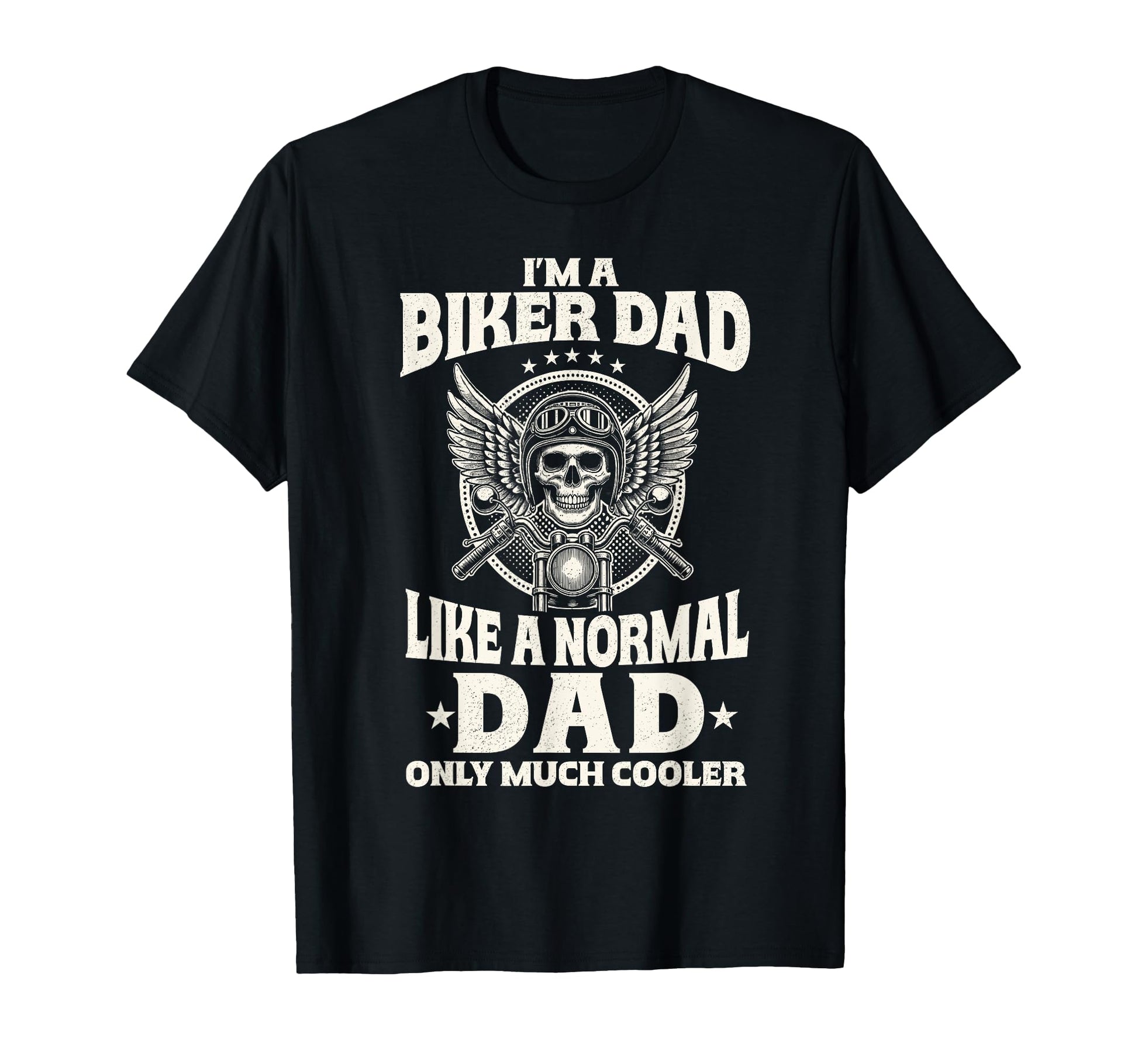 Biker Dad Like Normal Dad Only T-Shirt - Aesthetic Graphic for Adults - T-Shirt, Sweatshirt, Hoodie