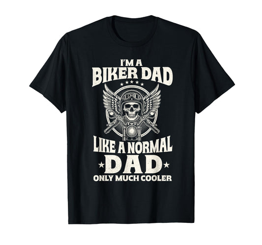 Biker Dad Like Normal Dad Only T-Shirt - Aesthetic Graphic for Adults - T-Shirt, Sweatshirt, Hoodie