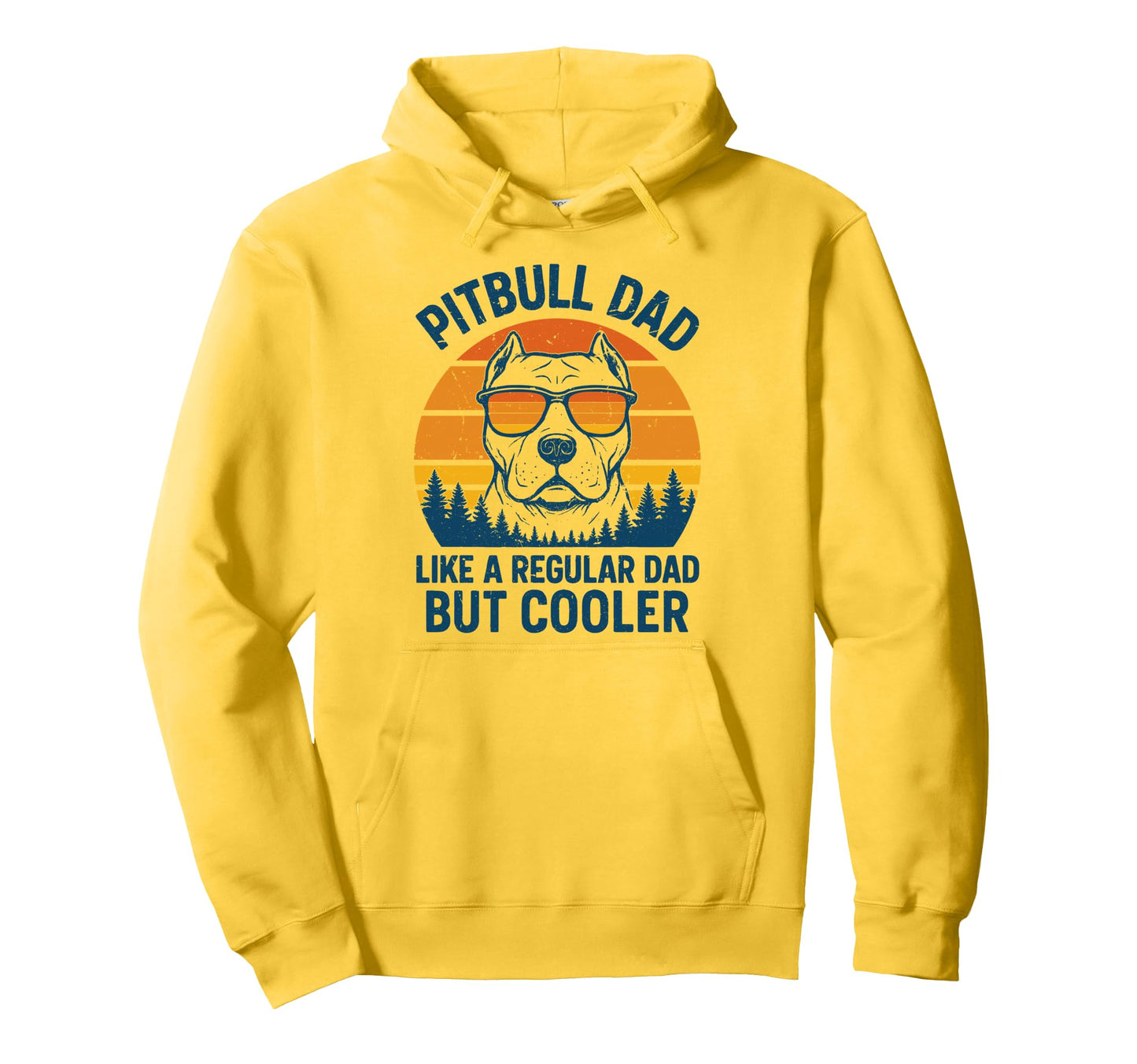 Pitbull Dad Like Regular Dad But Cooler Hoodie - Fun Novelty Design Unisex - T-Shirt, Sweatshirt, Hoodie
