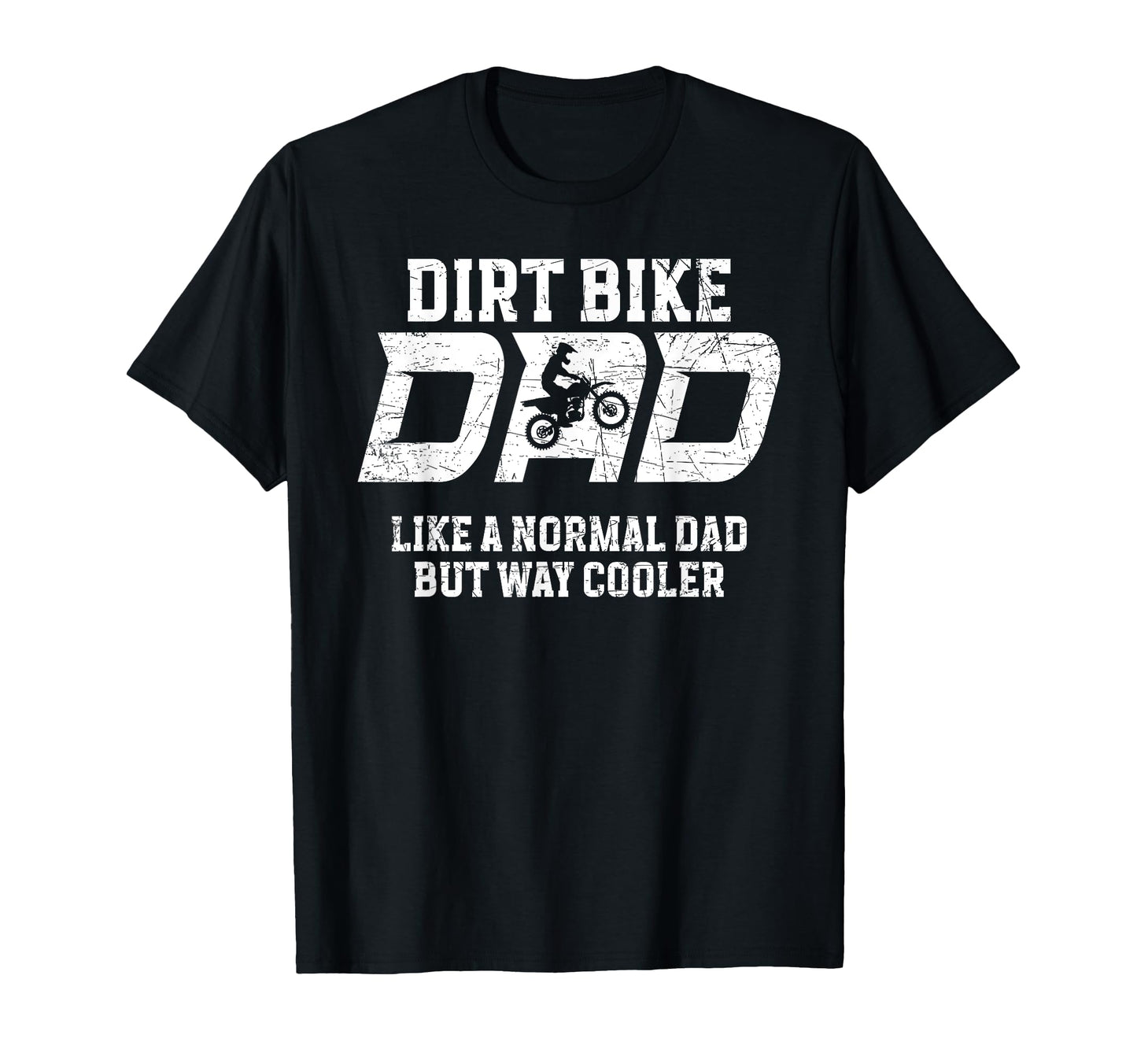 Dirt Bike Dad Dirt Biker Father T-Shirt - Casual Everyday Wear Unisex - T-Shirt, Sweatshirt, Hoodie