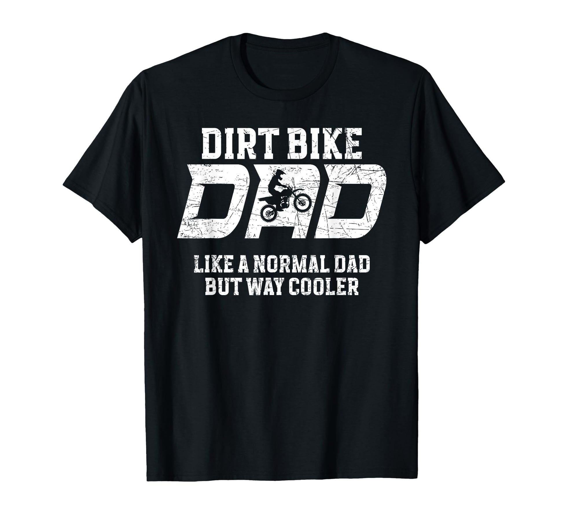Dirt Bike Dad Dirt Biker Father T-Shirt - Casual Everyday Wear Unisex - T-Shirt, Sweatshirt, Hoodie