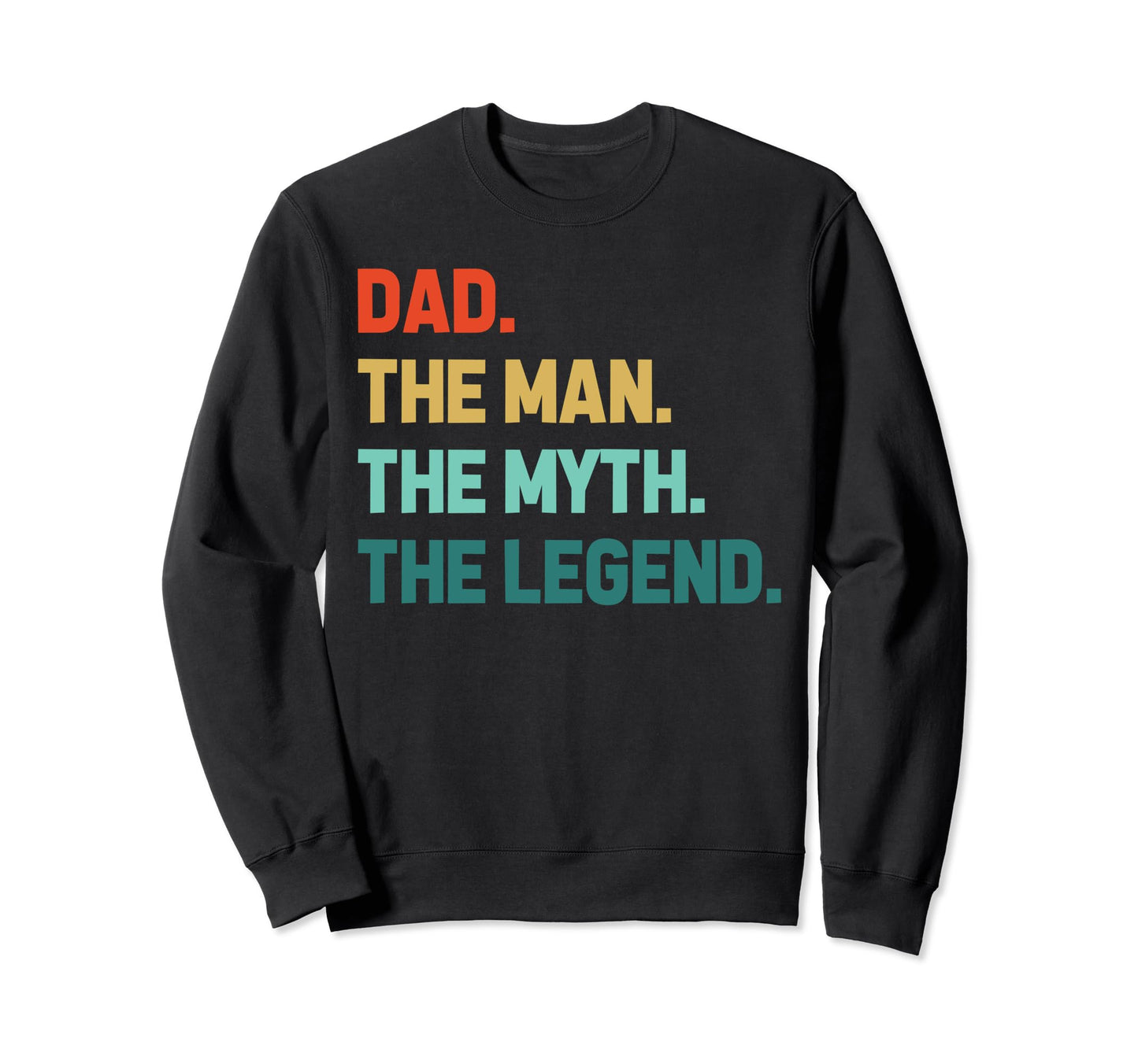 Dad Papa Father Dad Myth Legend Sweatshirt - Minimalist Print Unisex - T-Shirt, Sweatshirt, Hoodie