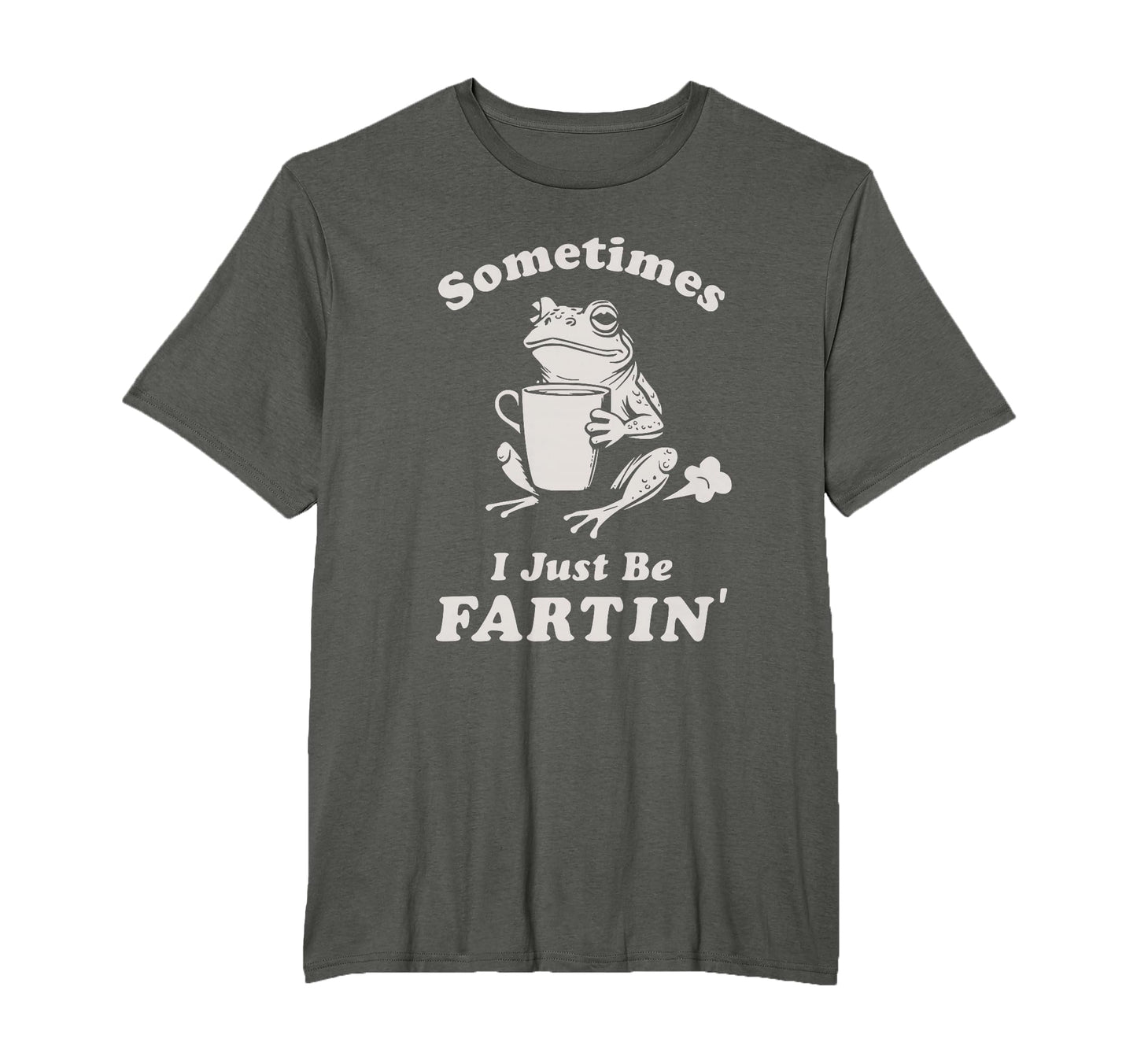 Sometimes I Just Be Farting Funny Dad T-Shirt - Unique Graphic for Adults - T-Shirt, Sweatshirt, Hoodie