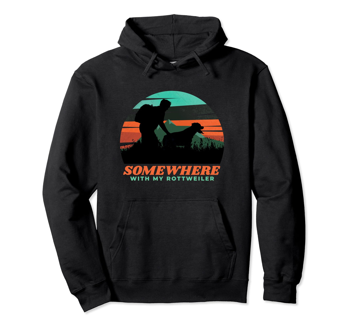 Somewhere My Rottweiler Mens Hiking Hoodie - Custom Art Print for Adults - T-Shirt, Sweatshirt, Hoodie