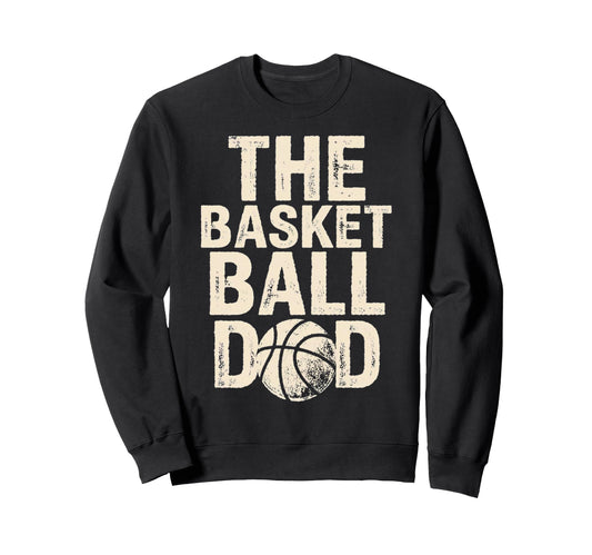 Basketball Dad Sweatshirt - Trendy Graphic for Adults - T-Shirt, Sweatshirt, Hoodie