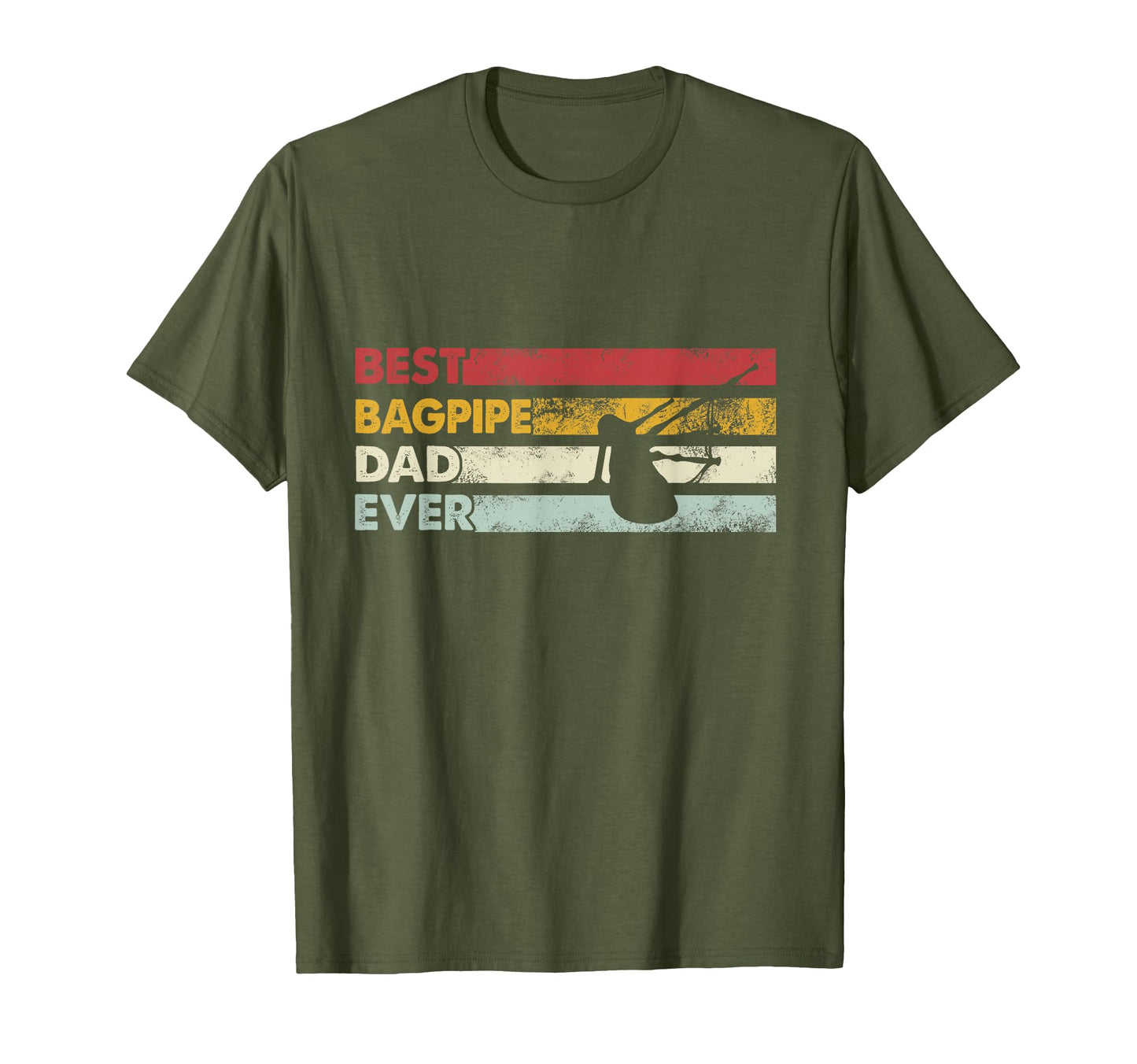Best Dad Ever Father Bagpipe T-Shirt - Casual Everyday Wear Unisex - T-Shirt, Sweatshirt, Hoodie