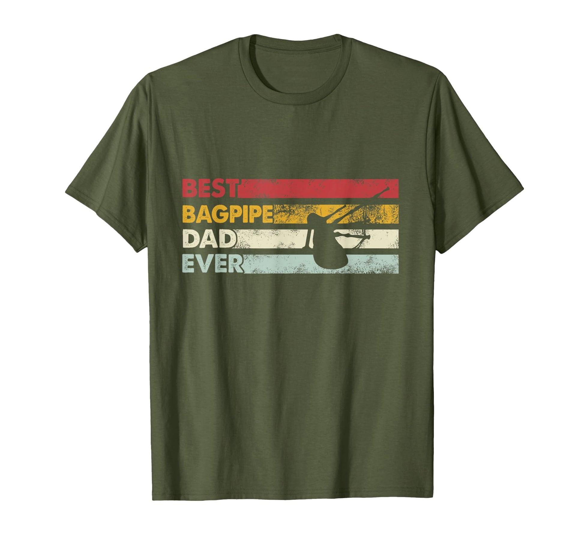 Best Dad Ever Father Bagpipe T-Shirt - Casual Everyday Wear Unisex - T-Shirt, Sweatshirt, Hoodie
