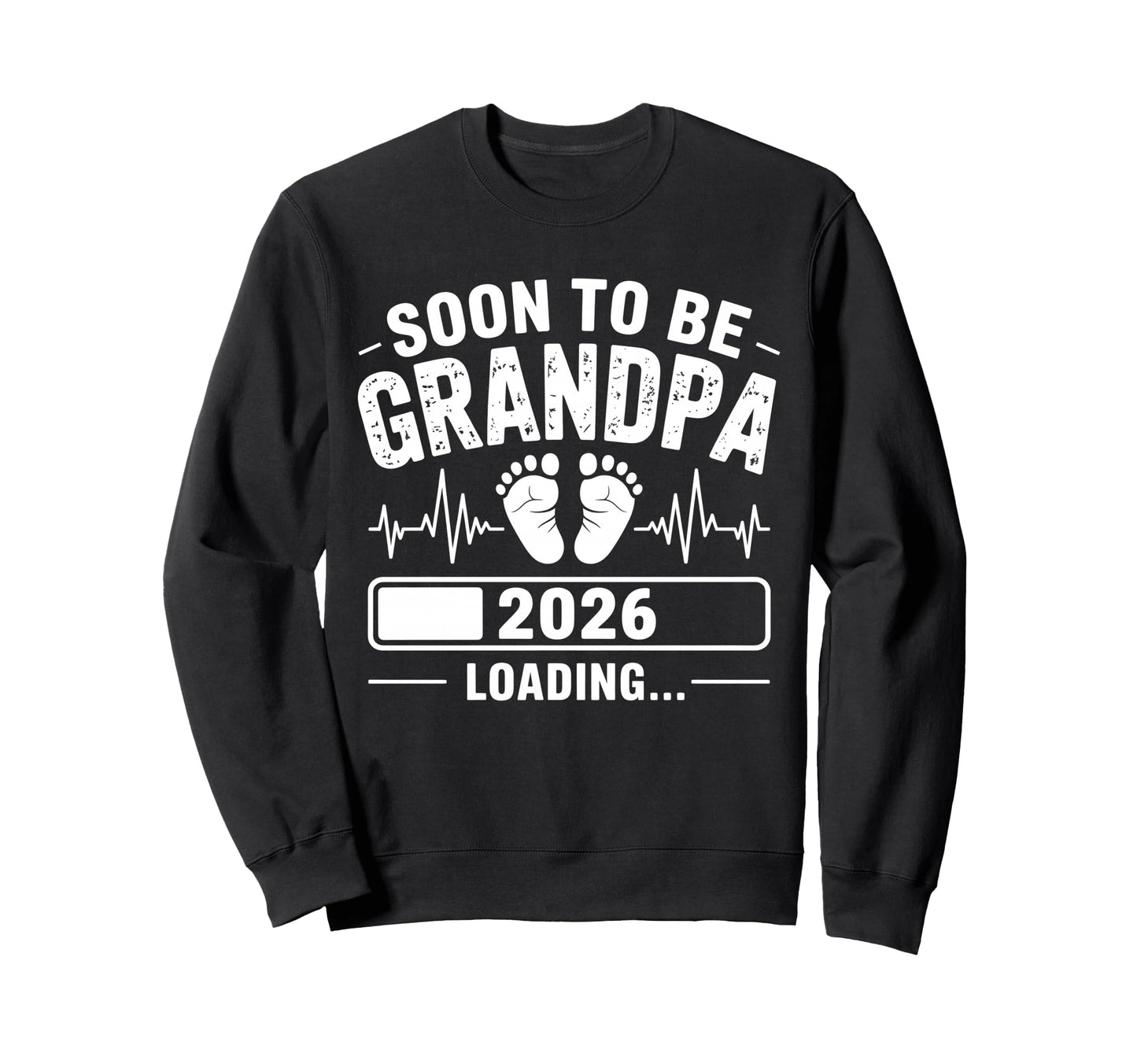 Soon To Be Grandpa 2026 Loading Sweatshirt - Graphic Print Unisex - T-Shirt, Sweatshirt, Hoodie