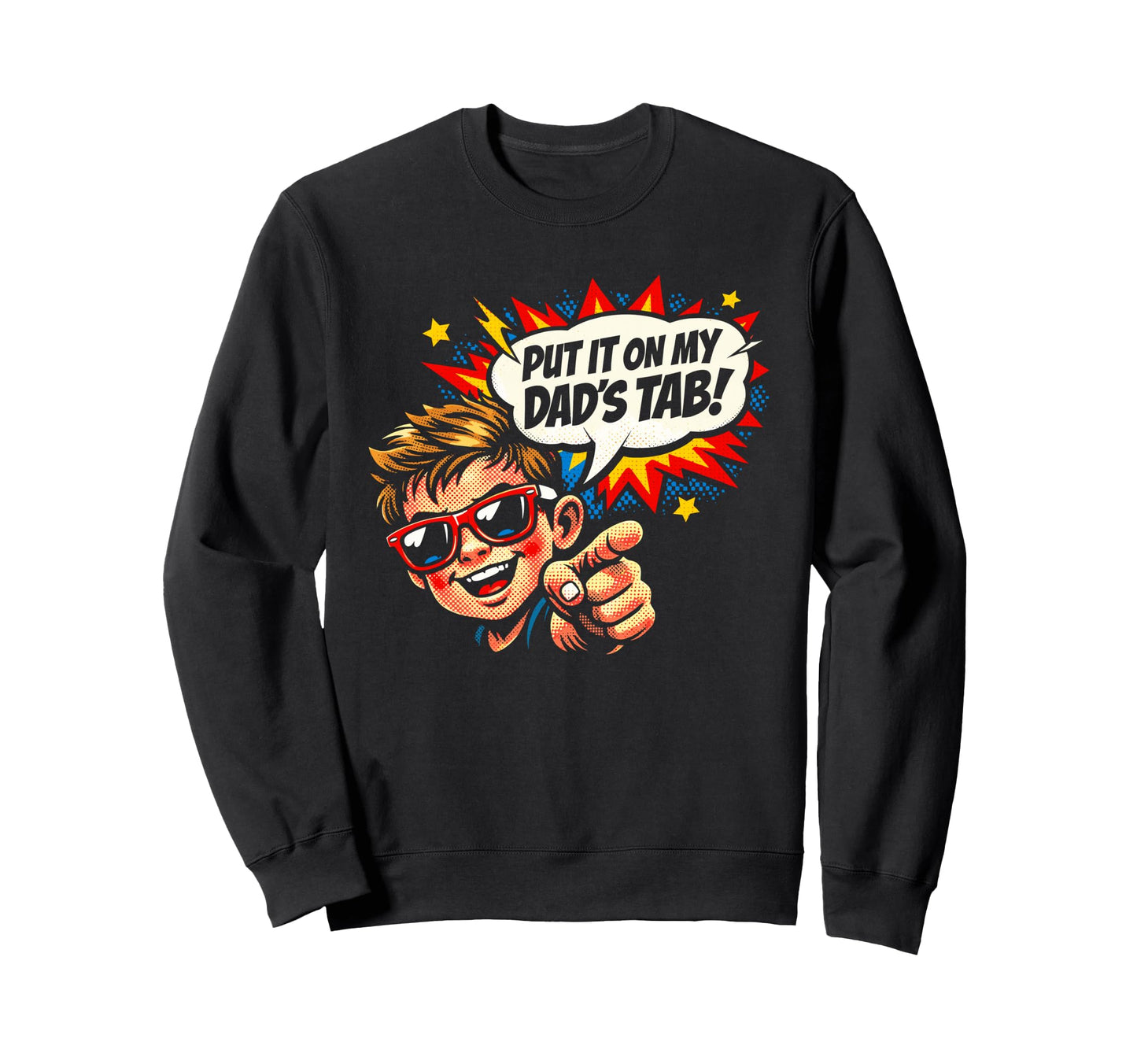 Put It My Dads Tab Funny Comic Pop Sweatshirt - Novelty Apparel for Adults - T-Shirt, Sweatshirt, Hoodie