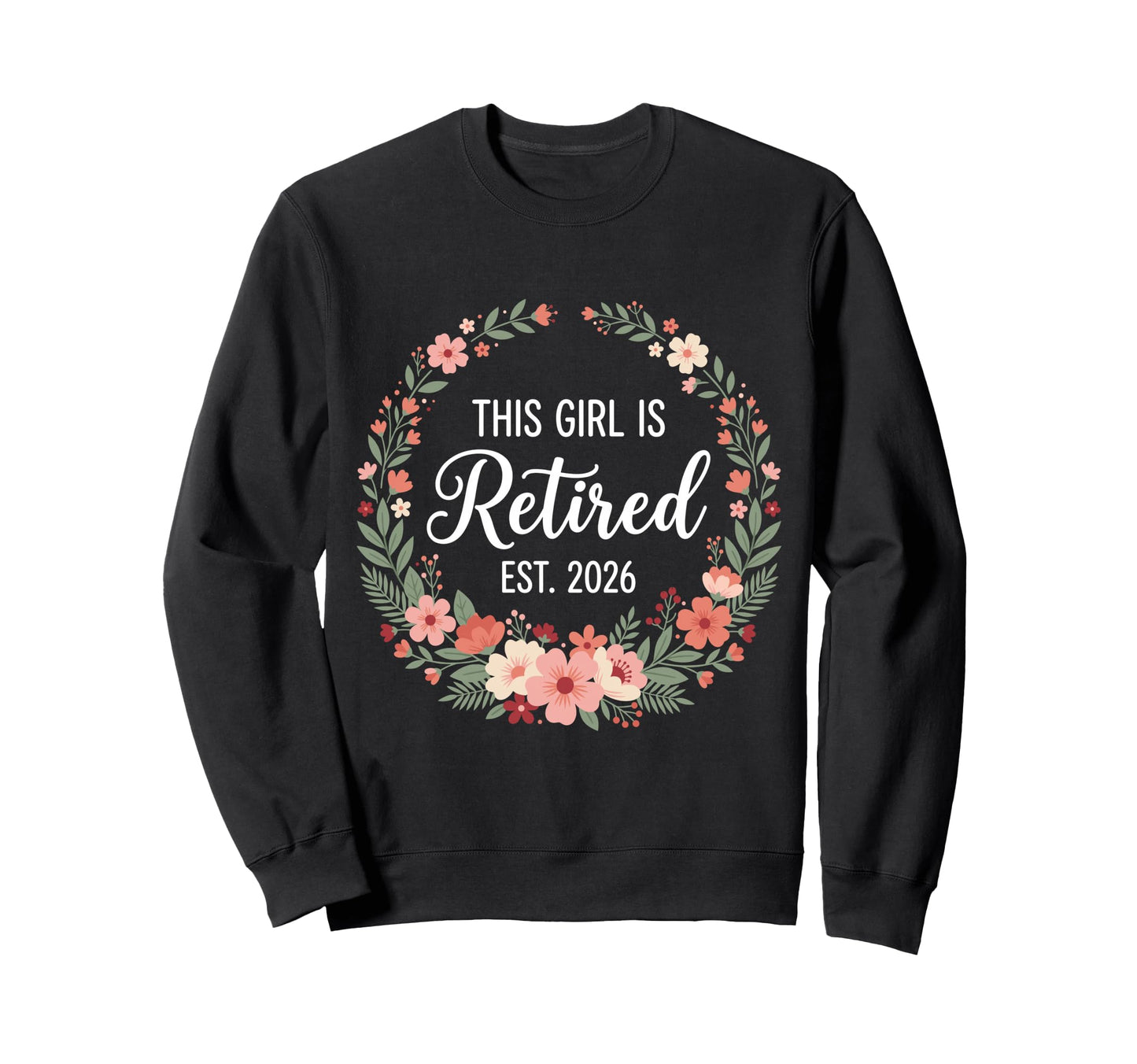This Is Retired 2026 Sweatshirt - Casual Everyday Wear Men Women - T-Shirt, Sweatshirt, Hoodie