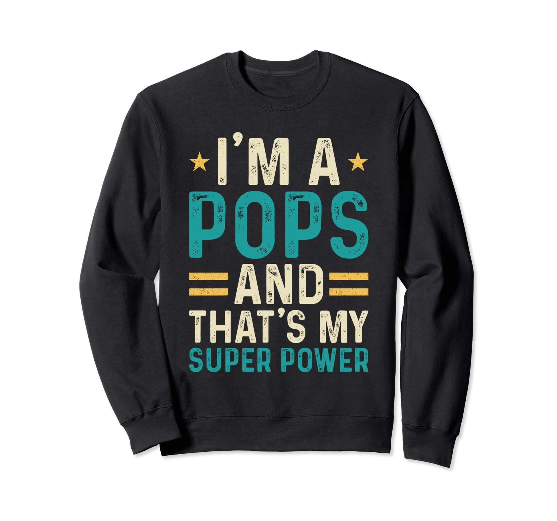 Im Pops And Thats My Superpower Sweatshirt - Aesthetic Graphic Men Women - T-Shirt, Sweatshirt, Hoodie
