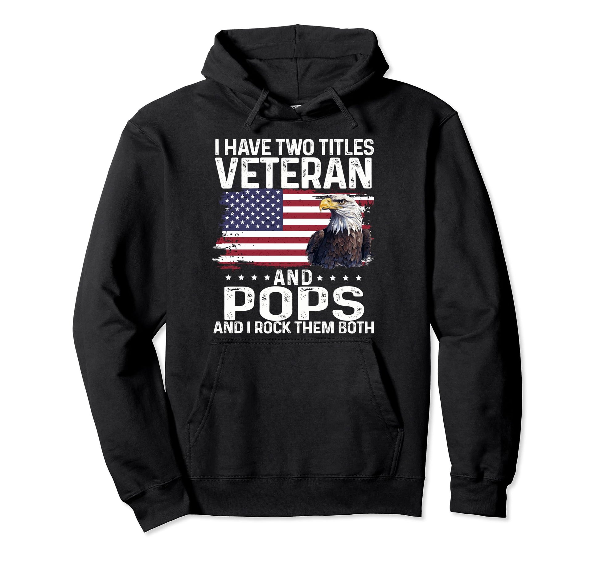 Proud Eagle I Have Two Titles Veteran Hoodie - Trendy Graphic for Adults - T-Shirt, Sweatshirt, Hoodie