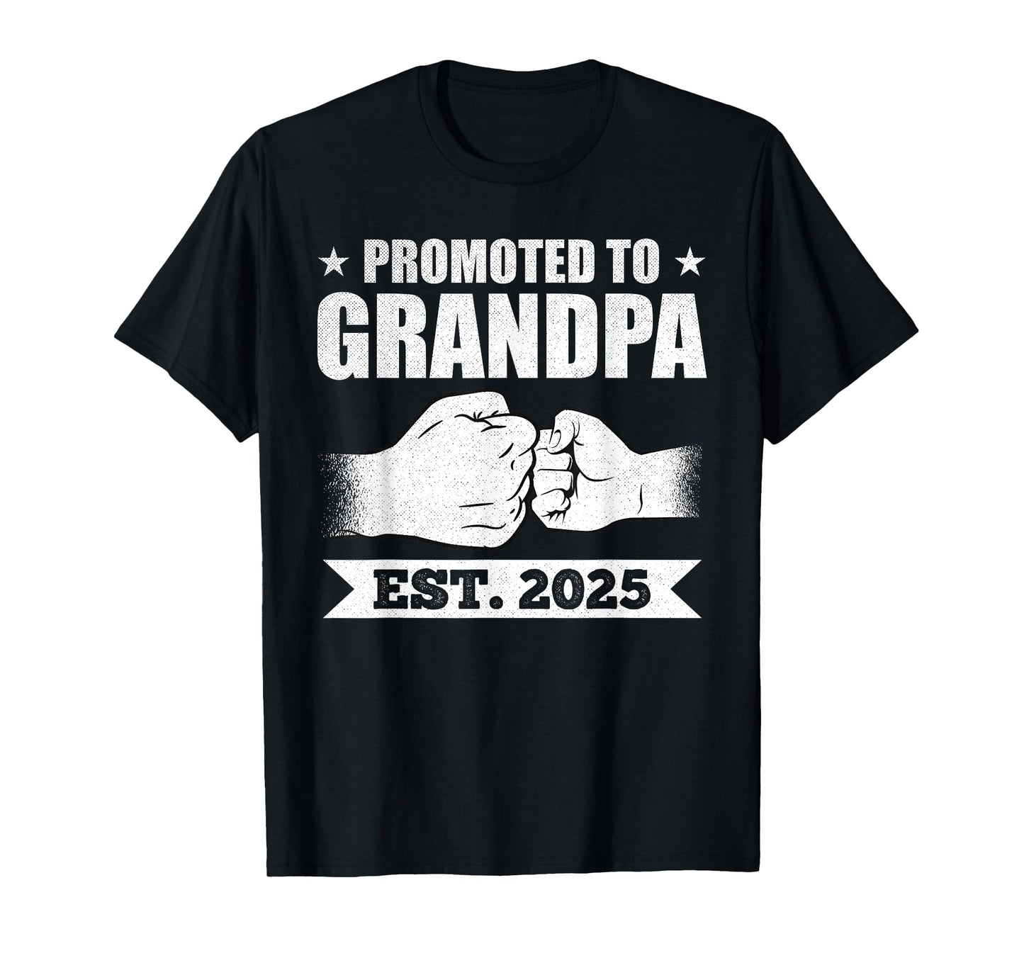 First Time Grandfather 2025 Promoted T-Shirt - Minimalist Print Men Women - T-Shirt, Sweatshirt, Hoodie