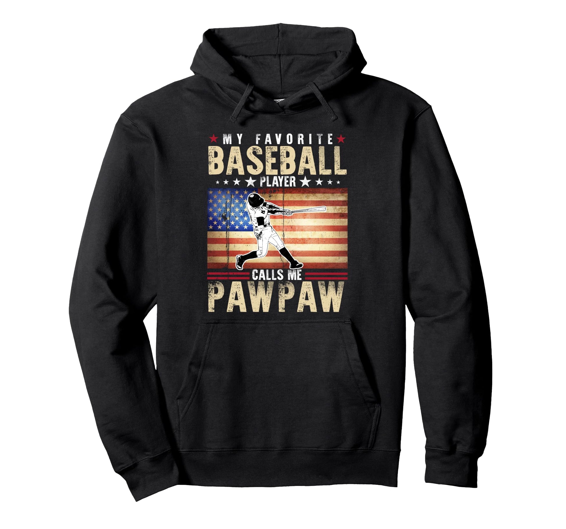 My Favorite Baseball Player Calls Me Pawpaw Hoodie - Unique Graphic Unisex - T-Shirt, Sweatshirt, Hoodie