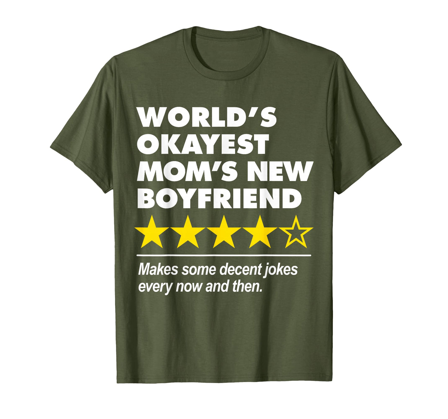 Funny Worlds Okayest Moms New Boyfriend T-Shirt - Graphic Print for Adults - T-Shirt, Sweatshirt, Hoodie