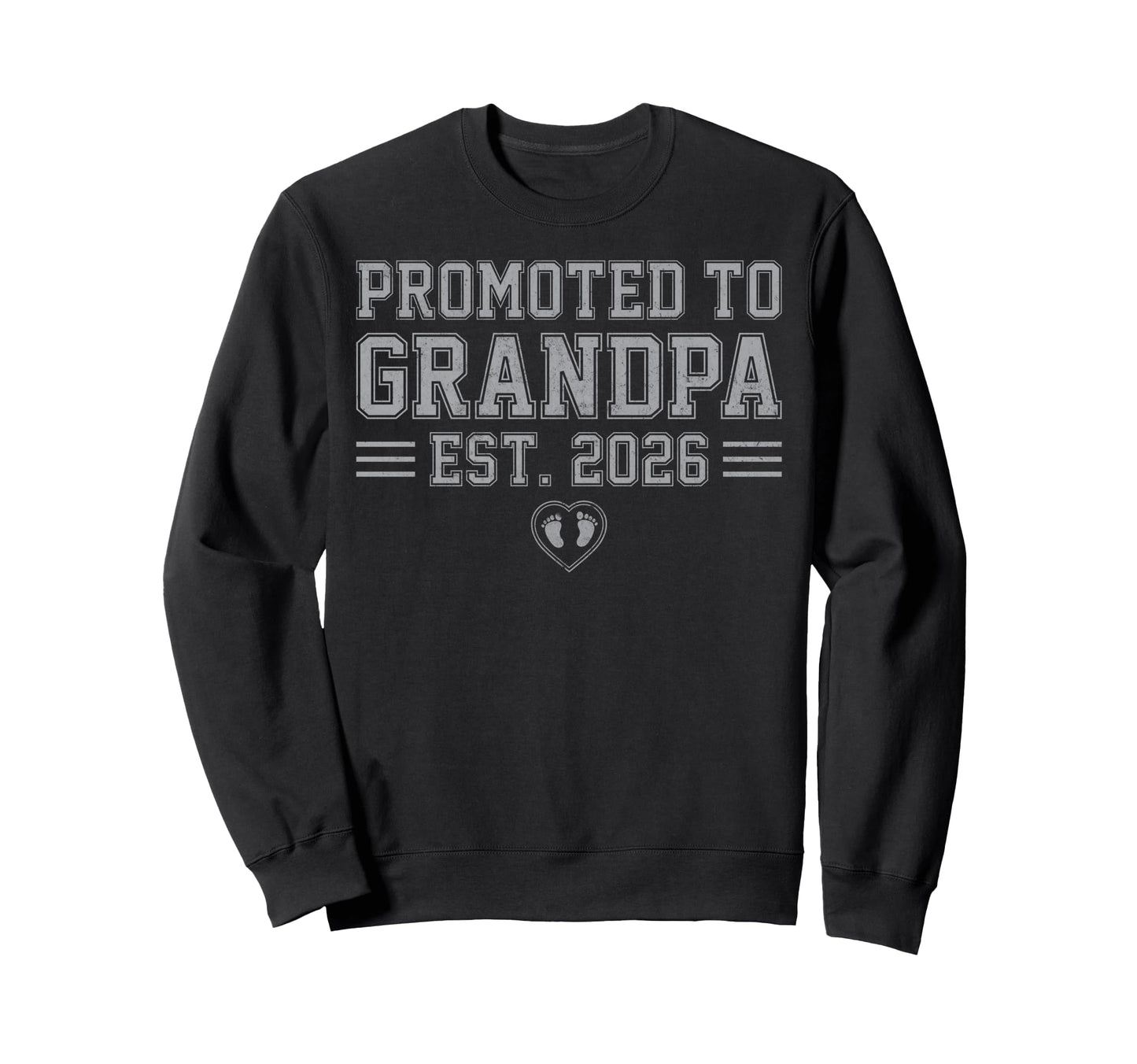 Promoted To Grandpa Est 2026 Sweatshirt - Graphic Print Men Women - T-Shirt, Sweatshirt, Hoodie