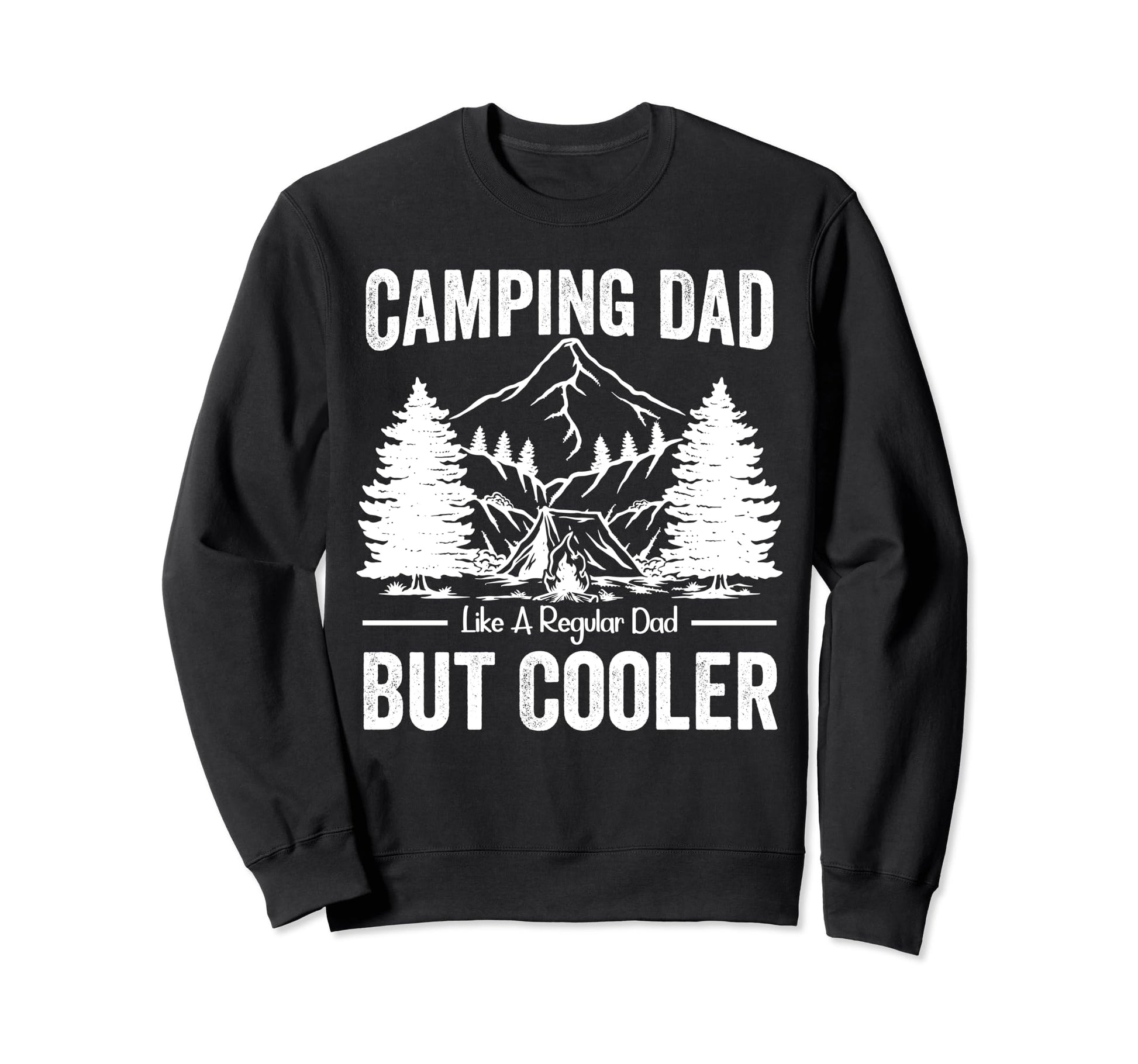 Camping Dad Outdoor Trip Mountain Sweatshirt - Unique Graphic Unisex - T-Shirt, Sweatshirt, Hoodie