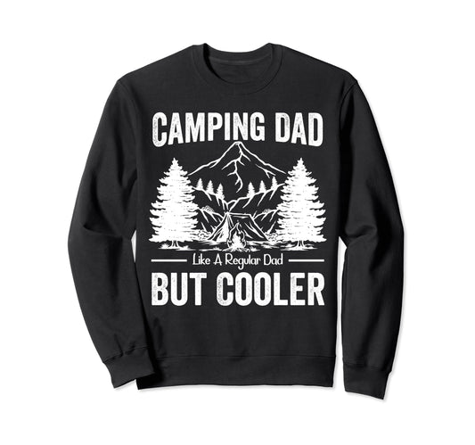 Camping Dad Outdoor Trip Mountain Sweatshirt - Unique Graphic Unisex - T-Shirt, Sweatshirt, Hoodie