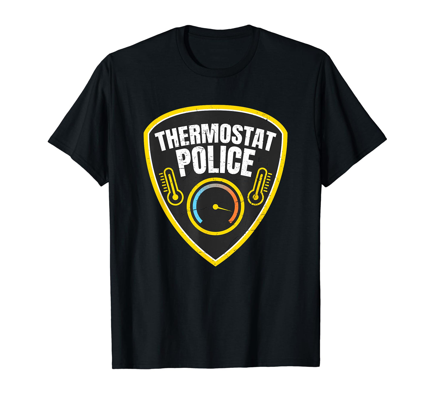 Thermostat Police Sarcastic T-Shirt - Fun Novelty Design for Adults - T-Shirt, Sweatshirt, Hoodie