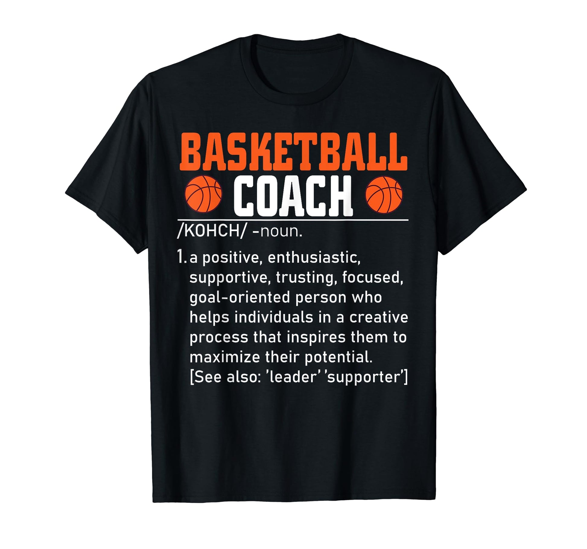 Basketball Coach Definition Funny Coach T-Shirt - Graphic Print for Adults - T-Shirt, Sweatshirt, Hoodie