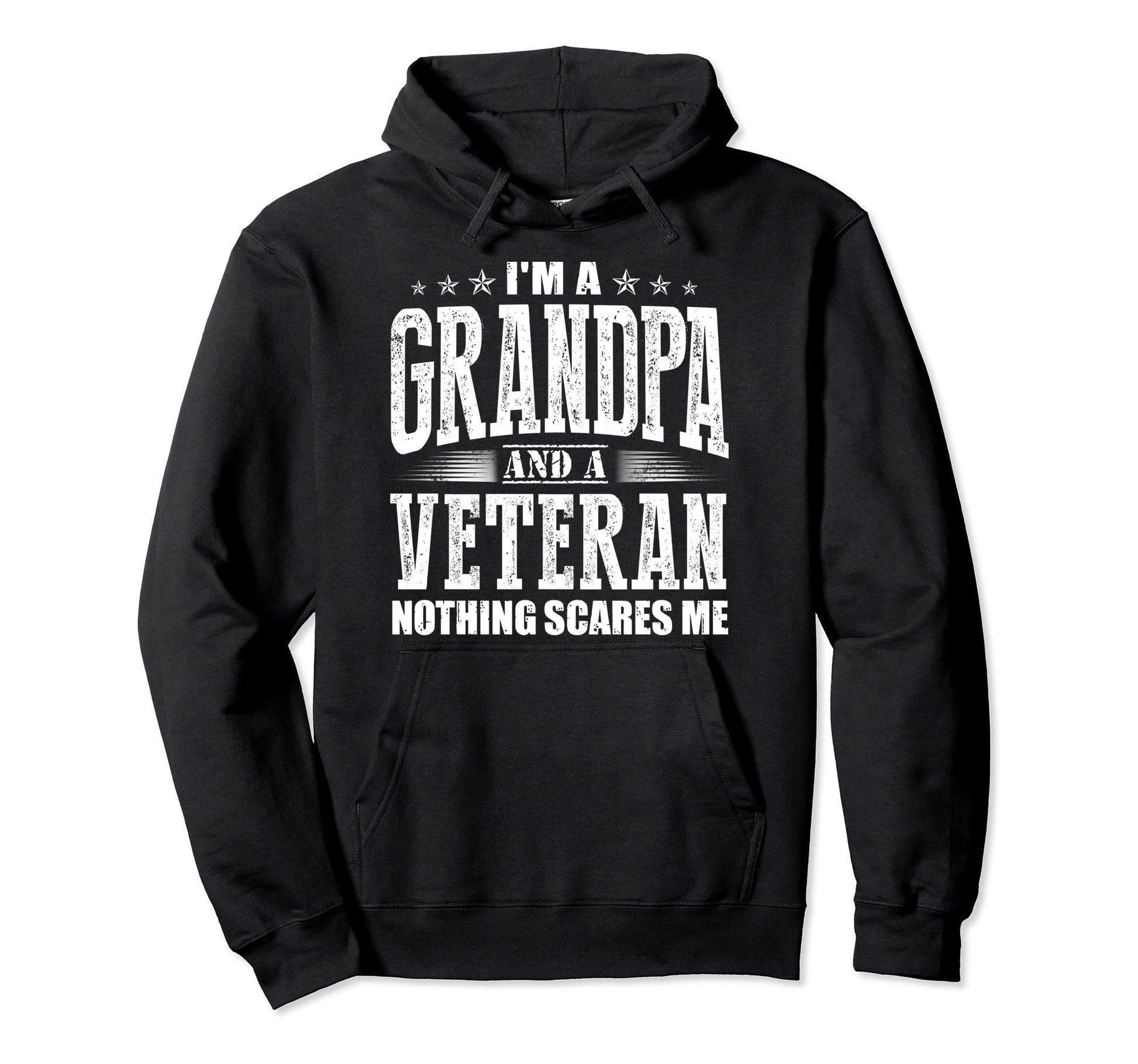 Im Grandpa And Veteran Nothing Scares Hoodie - Streetwear Style Men Women - T-Shirt, Sweatshirt, Hoodie
