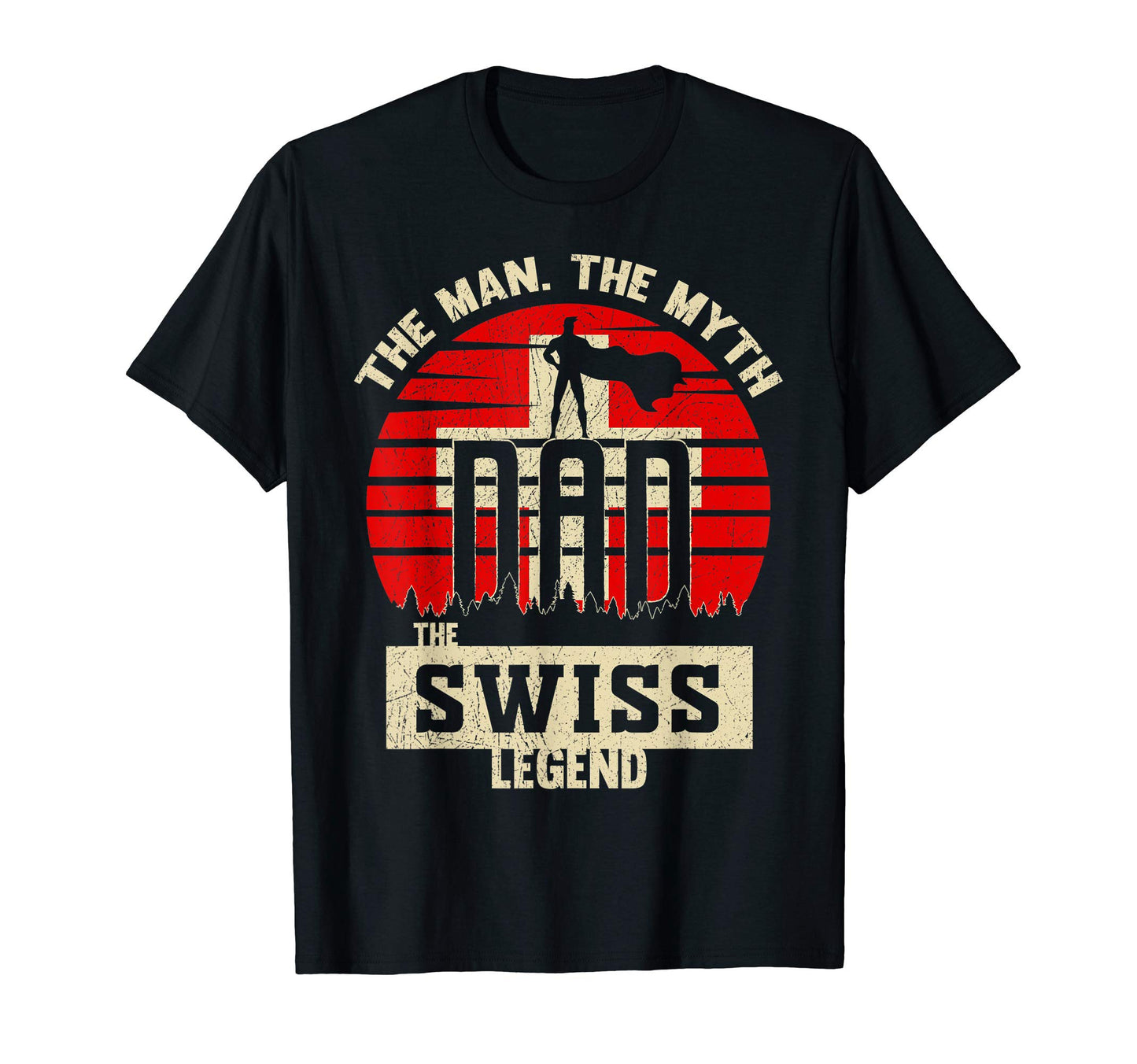 Myth Swiss Legend Dad T-Shirt - Aesthetic Graphic Unisex - T-Shirt, Sweatshirt, Hoodie
