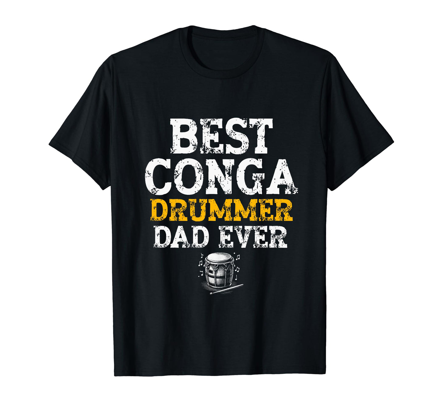 Best Conga Drummer Dad Ever T-Shirt - Minimalist Print for Adults - T-Shirt, Sweatshirt, Hoodie