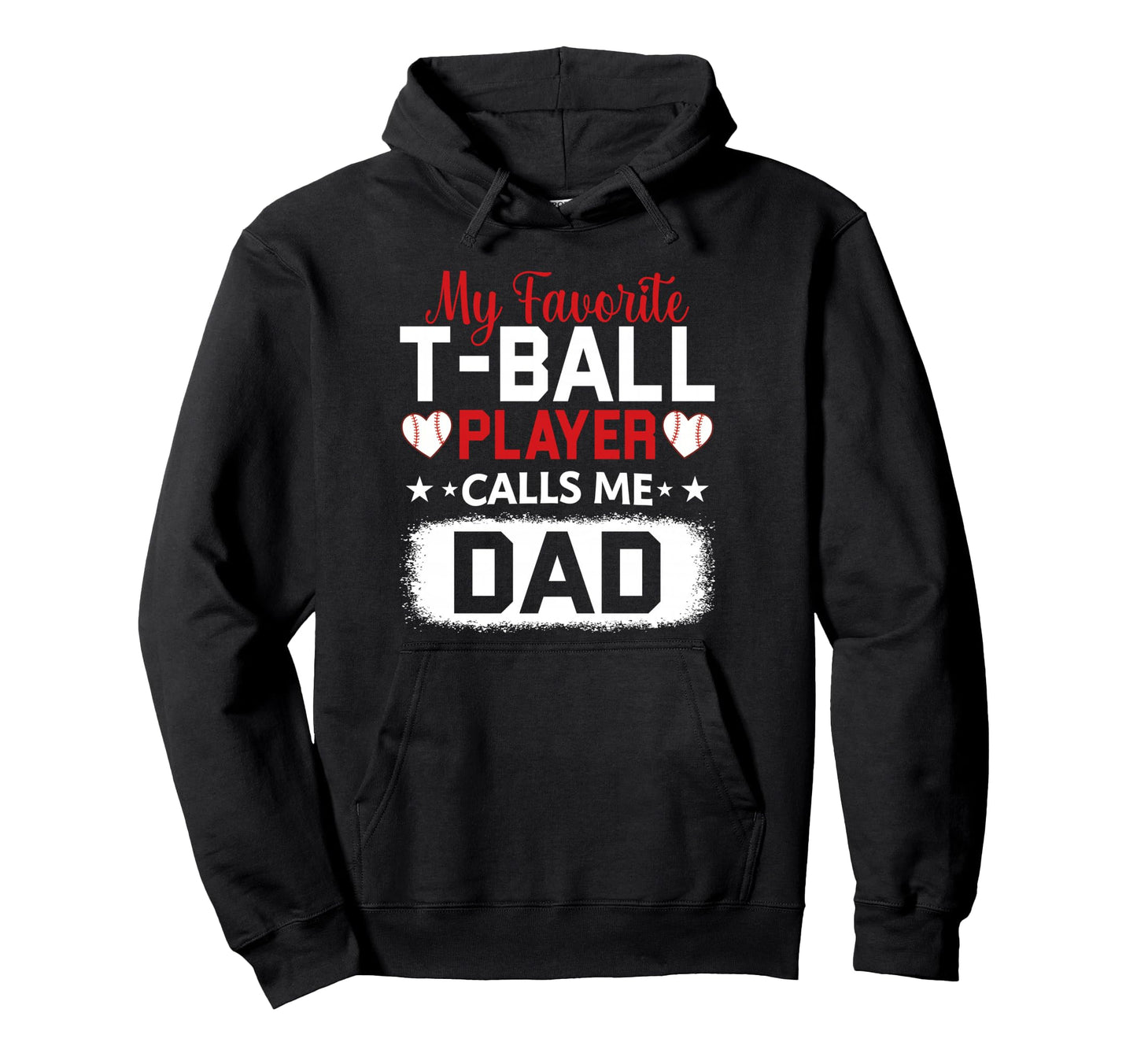 My Favorite T Ball Player Calls Me Hoodie - Fun Novelty Design Men Women - T-Shirt, Sweatshirt, Hoodie