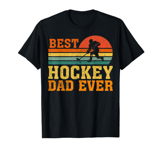Best Hockey Dad Ever T-Shirt - Streetwear Style Men Women - T-Shirt, Sweatshirt, Hoodie