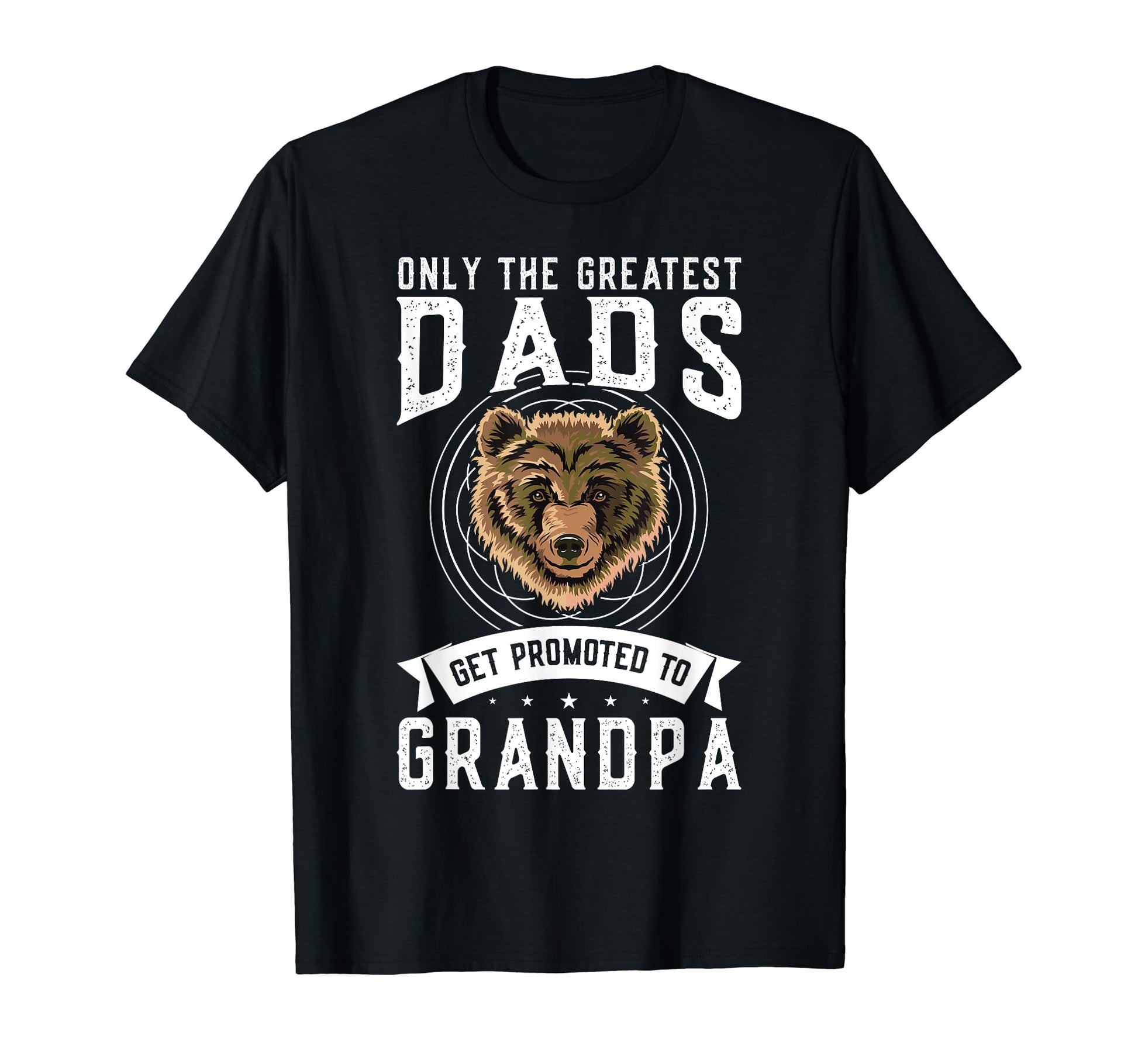 Only Greatest Dads Get Promoted To T-Shirt - Streetwear Style Unisex - T-Shirt, Sweatshirt, Hoodie