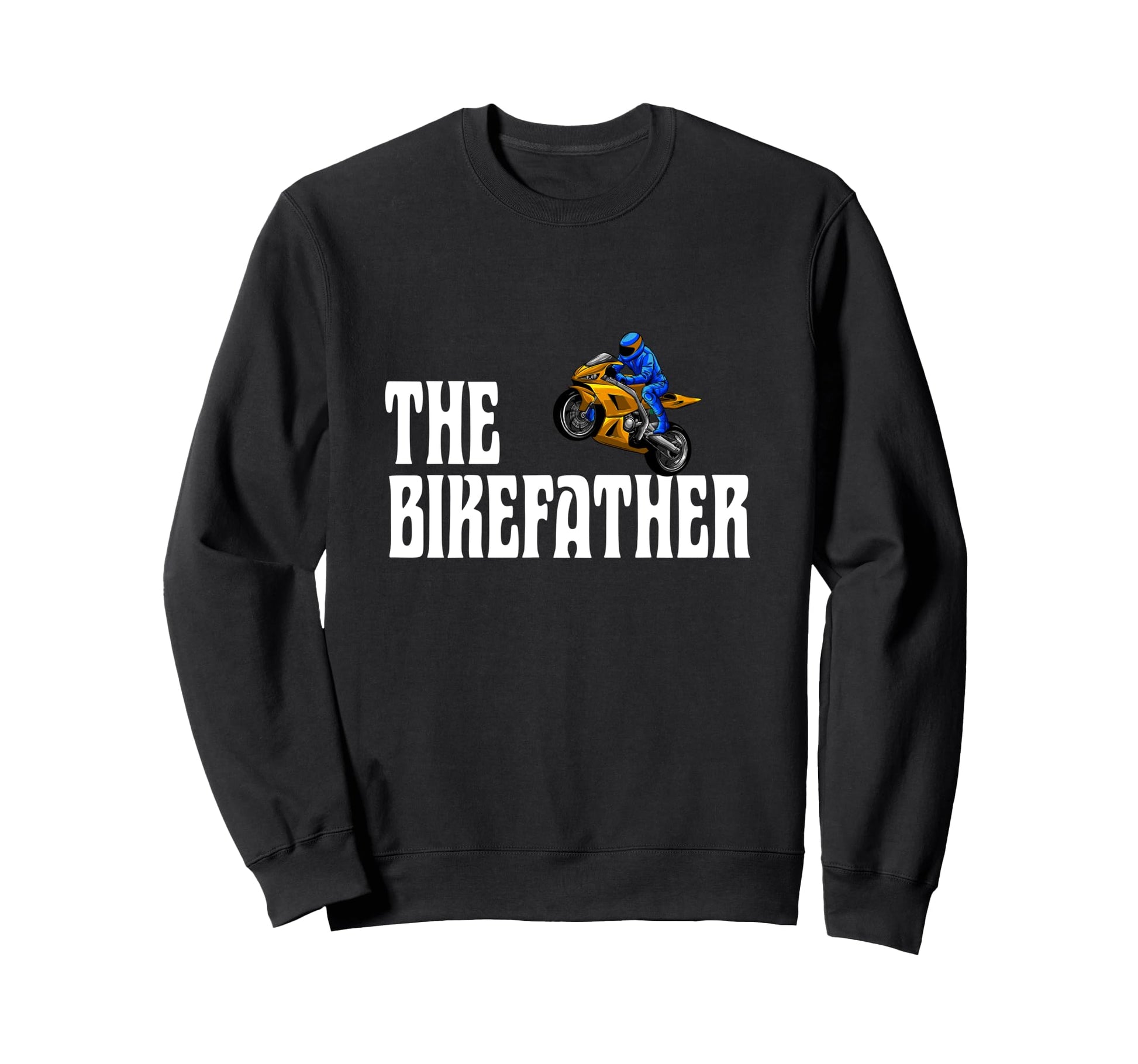 Biker Biker Dad Bikefather Funny Sweatshirt - Minimalist Print Men Women - T-Shirt, Sweatshirt, Hoodie