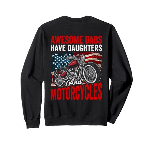 Awesome Dads Have Daughters And Sweatshirt - Fun Novelty Design Men Women - T-Shirt, Sweatshirt, Hoodie