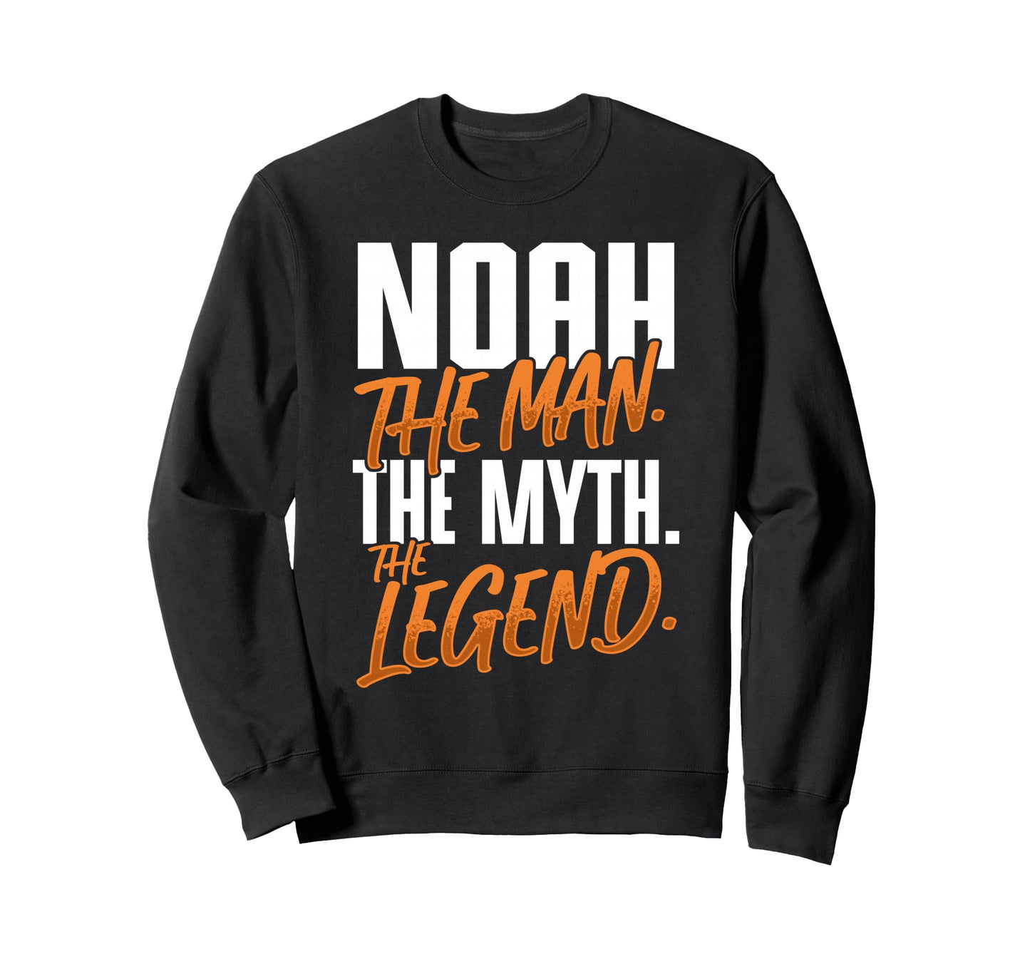Noah Personalized Name Myth Legend Sweatshirt - Unique Graphic Unisex - T-Shirt, Sweatshirt, Hoodie