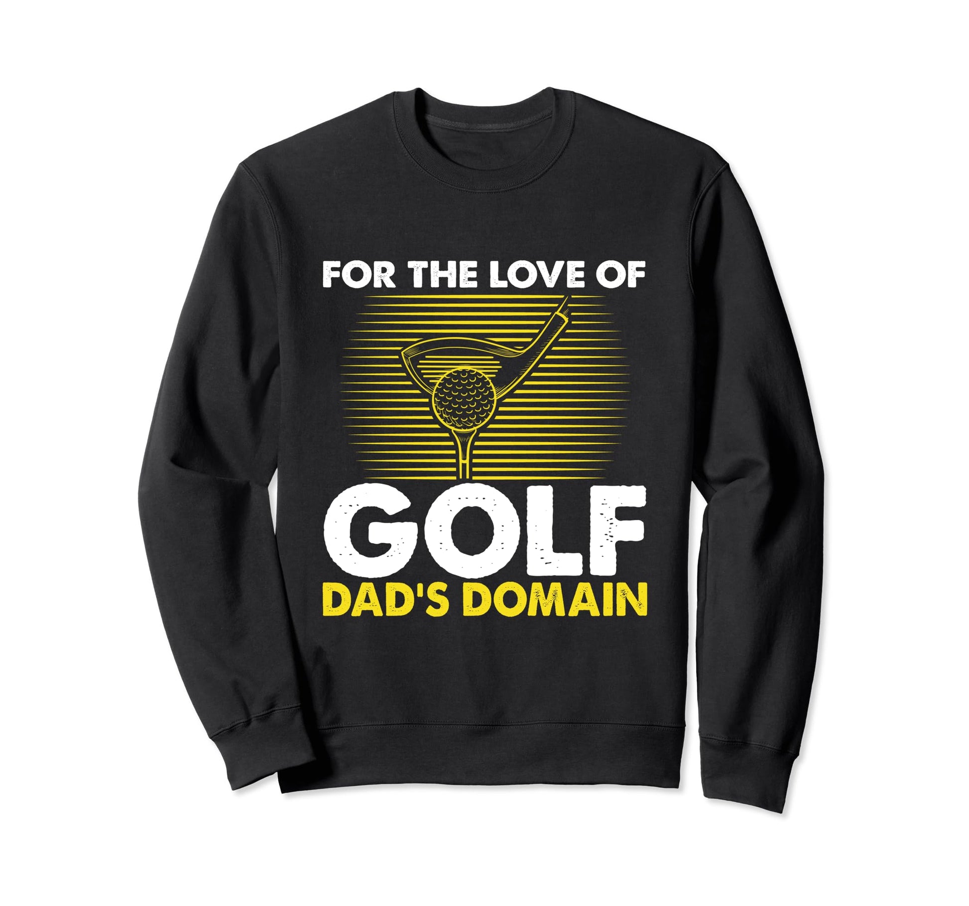 Funny Love Golf Dads Domain Golf Sweatshirt - Aesthetic Graphic Men Women - T-Shirt, Sweatshirt, Hoodie