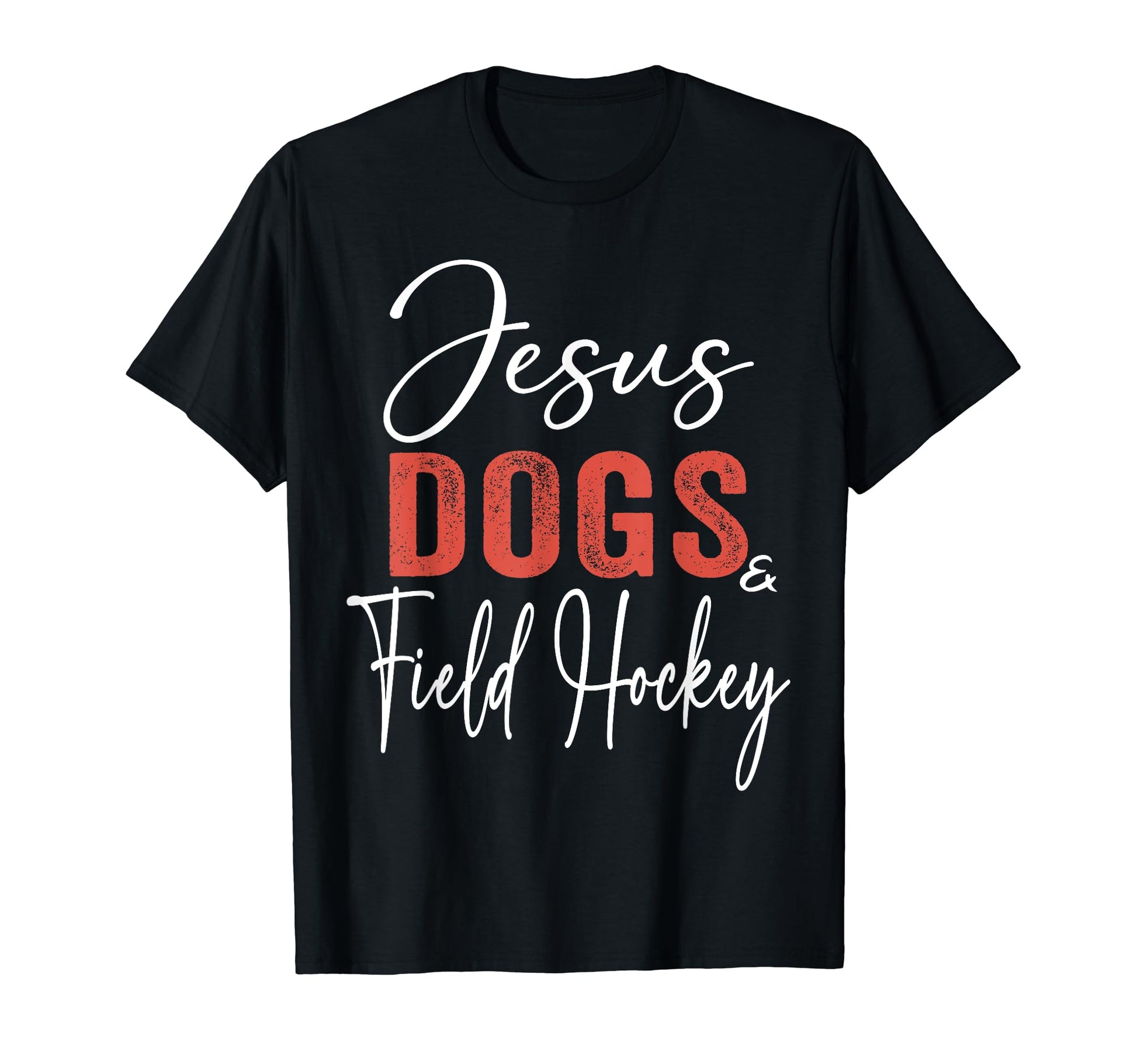 Funny Field Hockey Gifts Jesus Dogs T-Shirt - Minimalist Print for Adults - T-Shirt, Sweatshirt, Hoodie