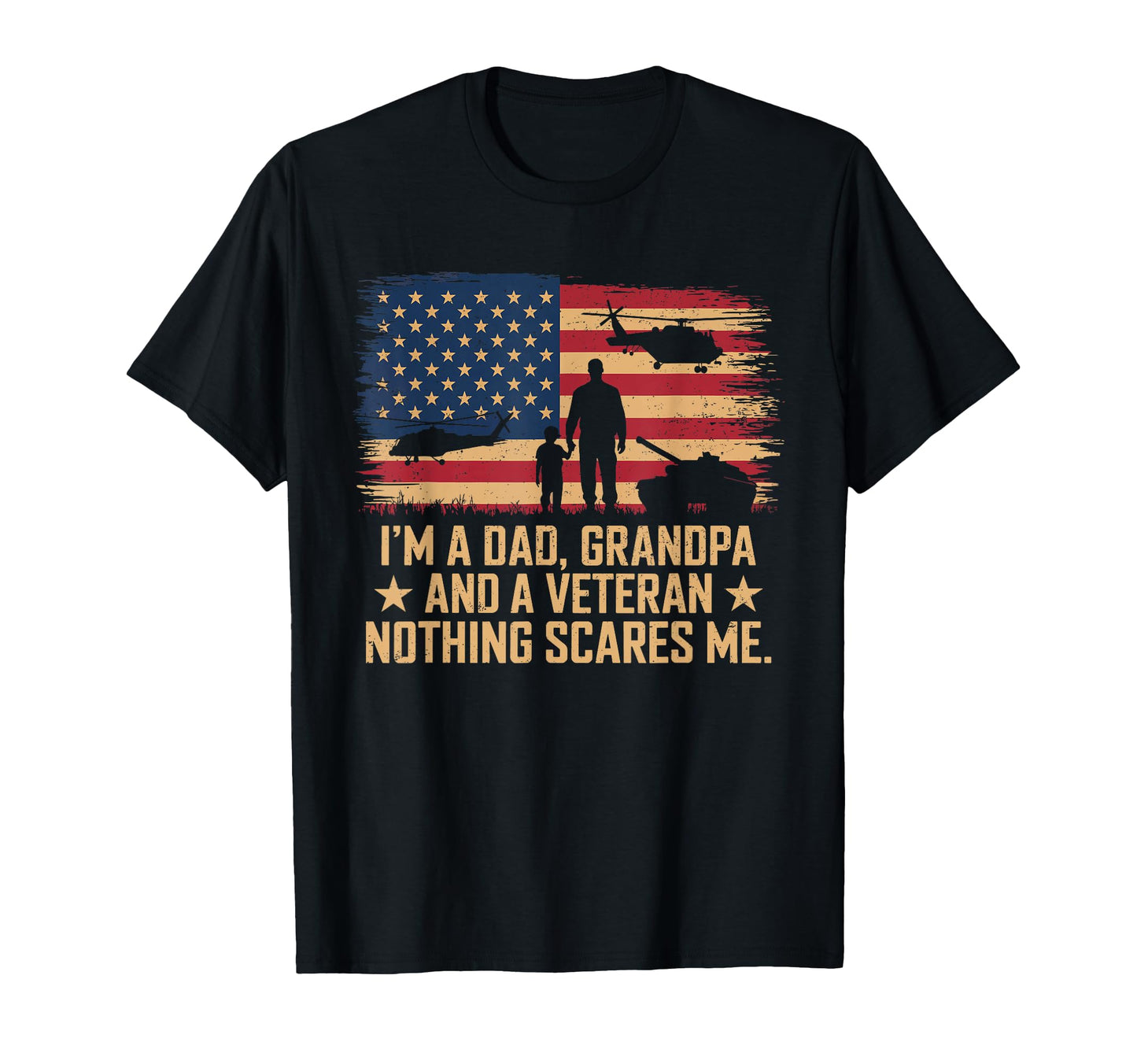 Im Dad Grandpa And Veteran Us T-Shirt - Casual Everyday Wear Men Women - T-Shirt, Sweatshirt, Hoodie