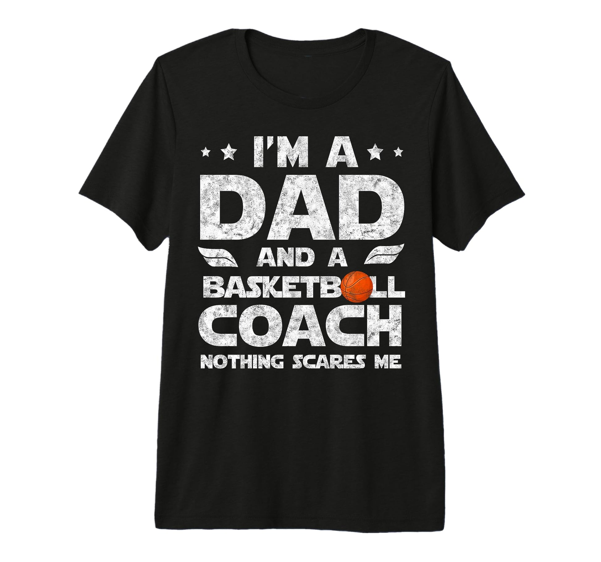 Im Dad And Basketball Coach Fathers Day T-Shirt - Streetwear Style Unisex - T-Shirt, Sweatshirt, Hoodie