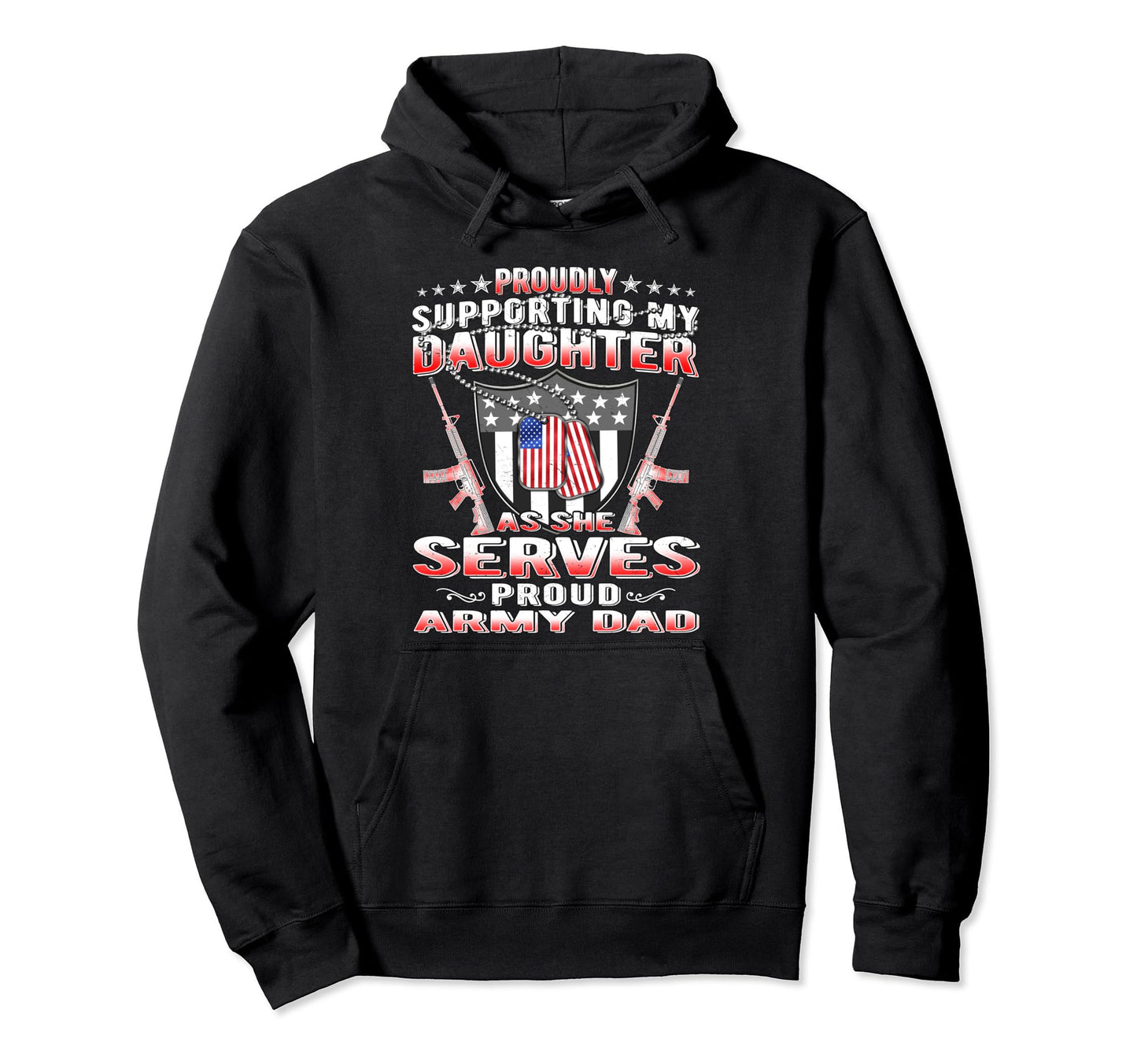 Proudly Supporting My Daughter As She Hoodie - Novelty Apparel Unisex - T-Shirt, Sweatshirt, Hoodie