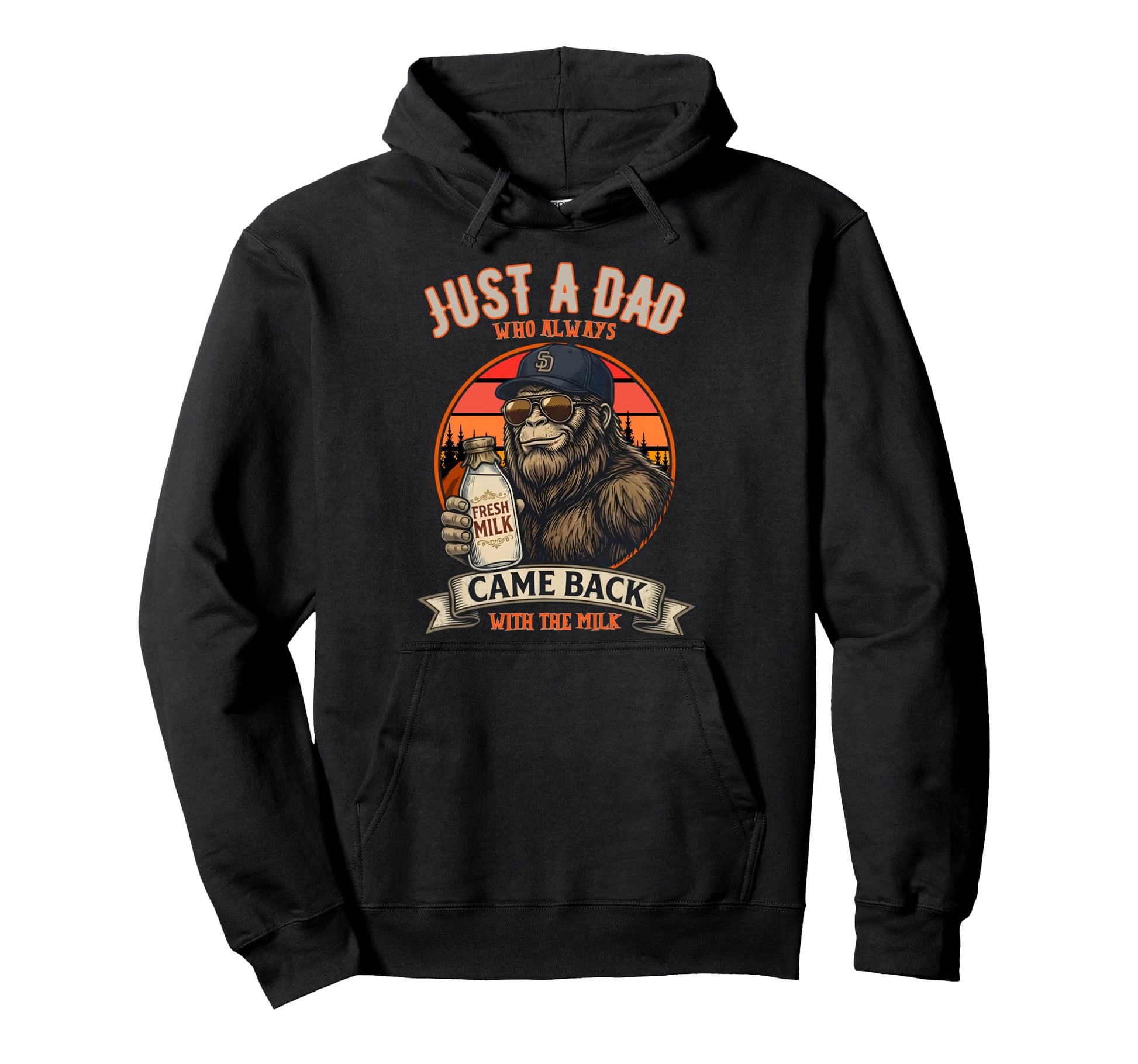 Just Dad Who Always Came Back Gifts Dad Hoodie - Trendy Graphic Unisex - T-Shirt, Sweatshirt, Hoodie